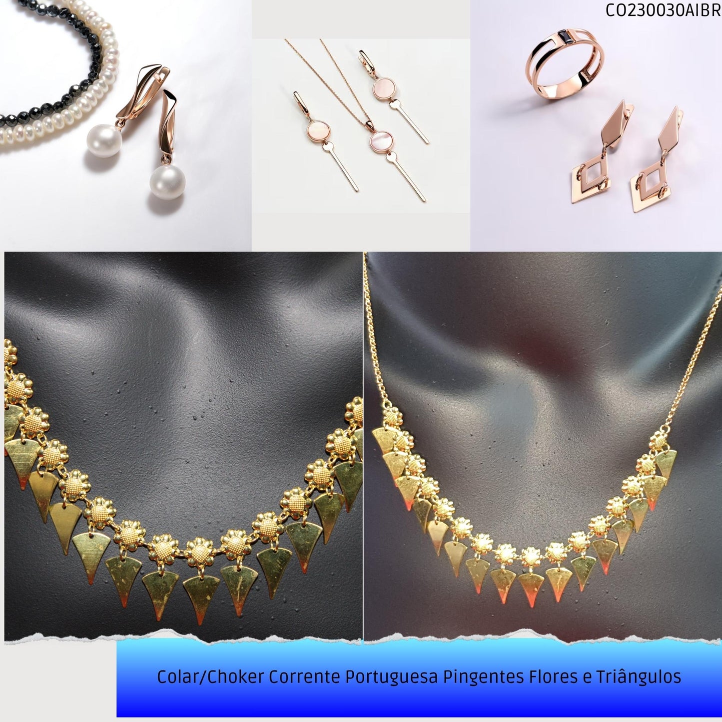 Colar/Choker Corrente Portuguesa Pingentes Flores e Triângulos  - Código.: CO230030AIBR  - Peso.: 9.4 gr