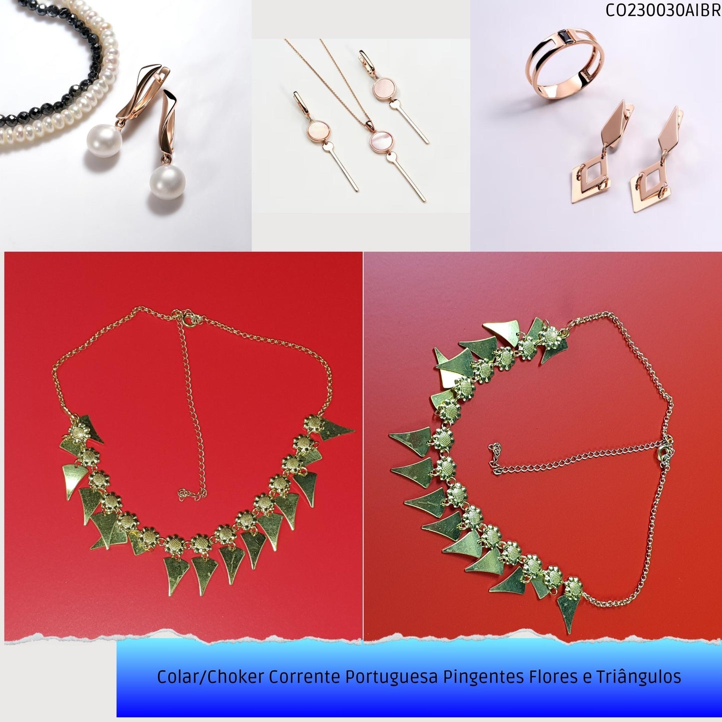 Colar/Choker Corrente Portuguesa Pingentes Flores e Triângulos  - Código.: CO230030AIBR  - Peso.: 9.4 gr