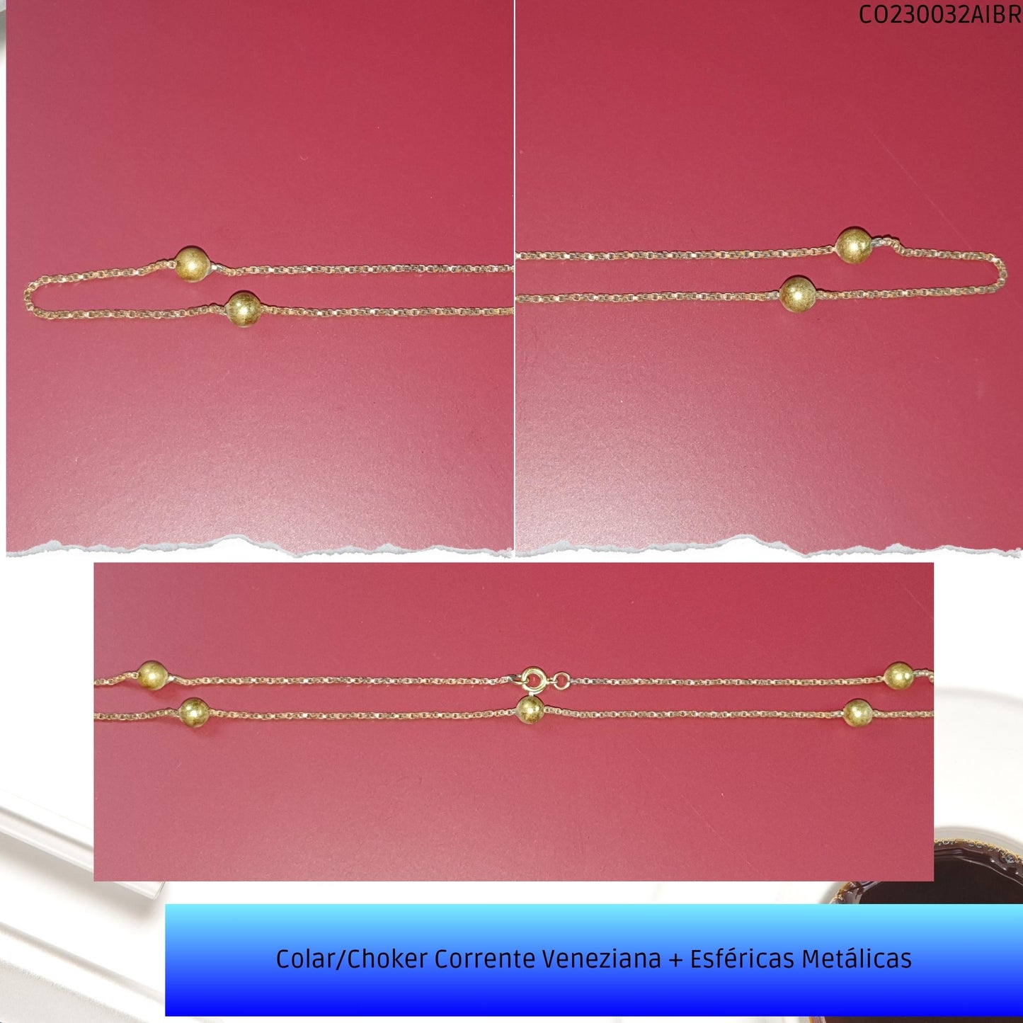 Colar/Choker Corrente Veneziana + Esféricas Metálicas  - Código.: CO230032AIBR  - Peso.: 6.1 gr