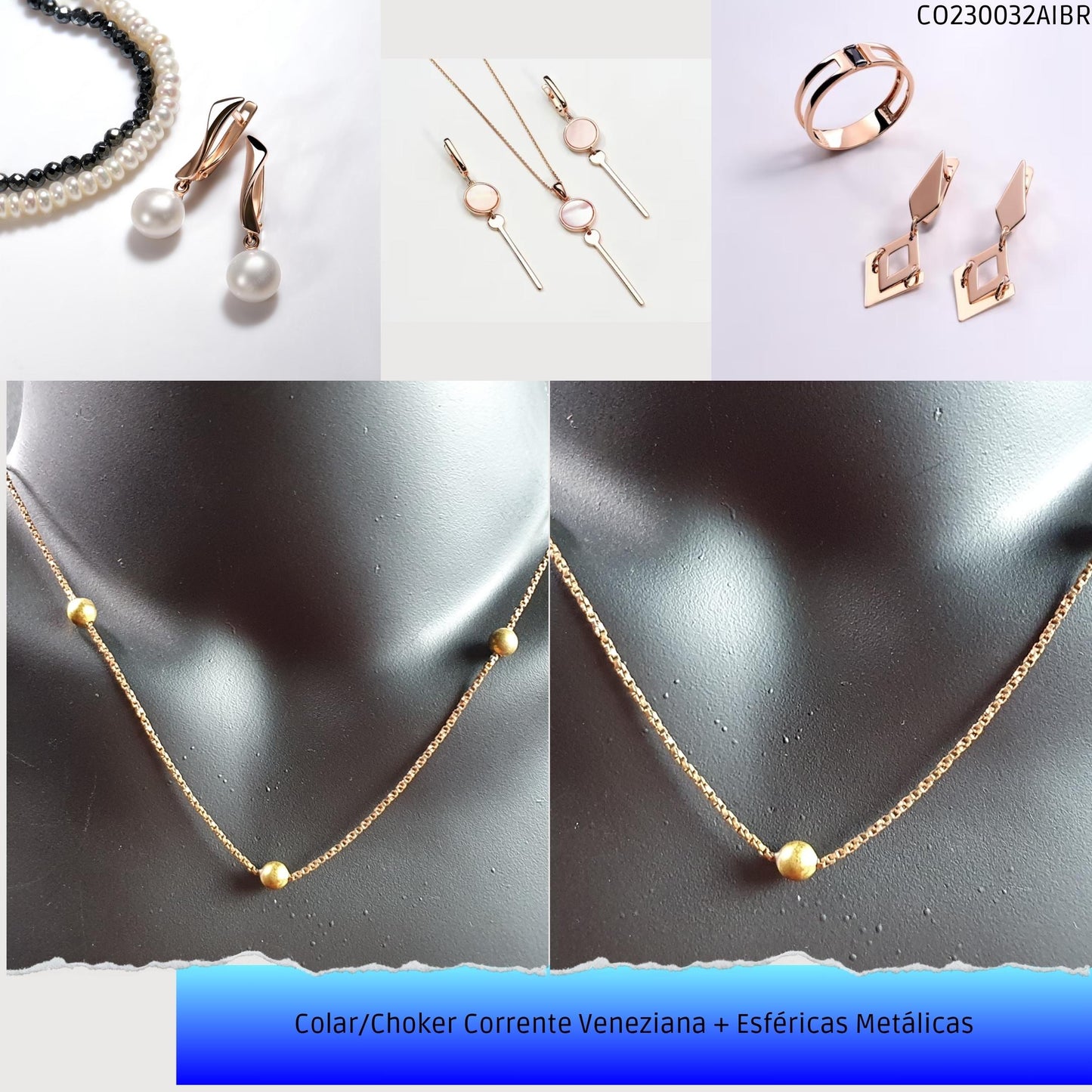 Colar/Choker Corrente Veneziana + Esféricas Metálicas  - Código.: CO230032AIBR  - Peso.: 6.1 gr