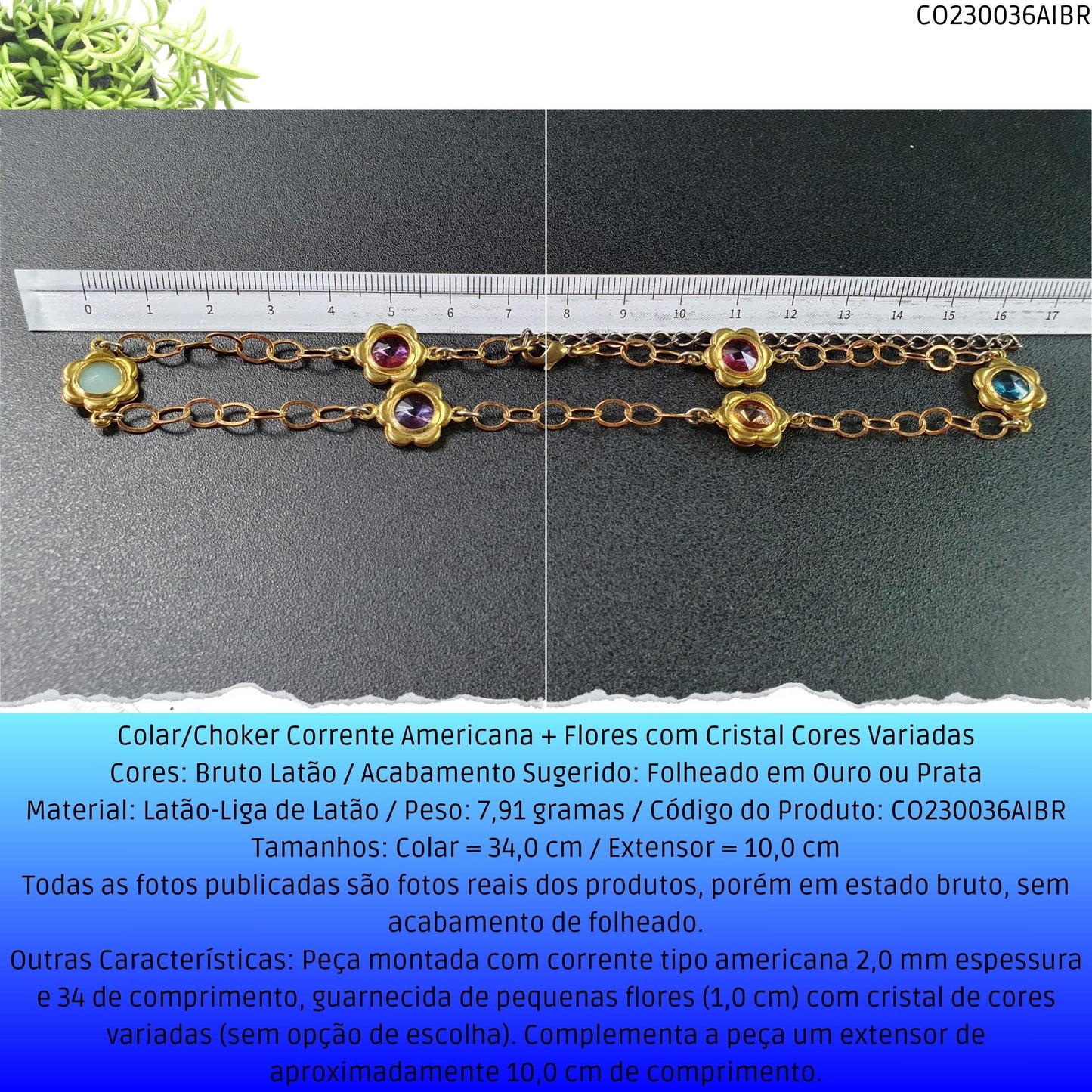 Colar/Choker Corrente Americana + Flores com Cristal Cores Variadas  - Código.: CO230036AIBR  - Peso.: 7.9 gr
