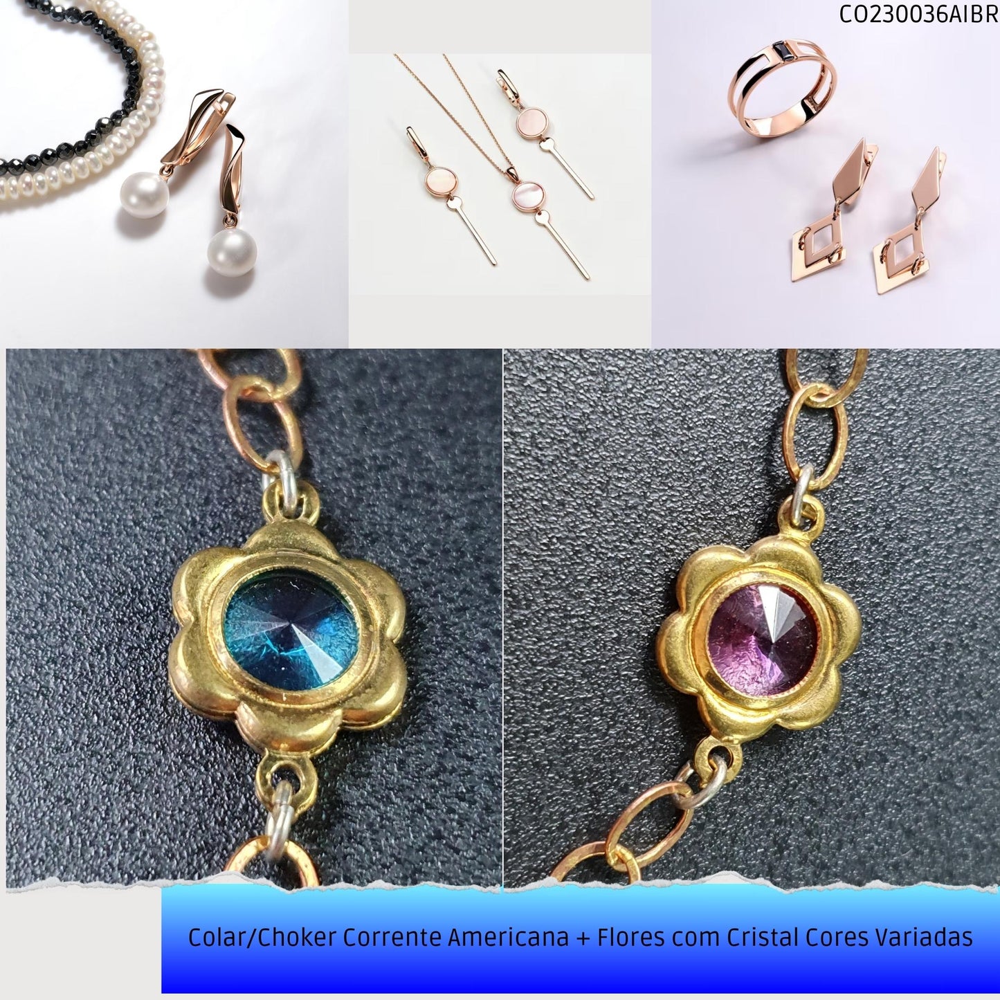 Colar/Choker Corrente Americana + Flores com Cristal Cores Variadas  - Código.: CO230036AIBR  - Peso.: 7.9 gr
