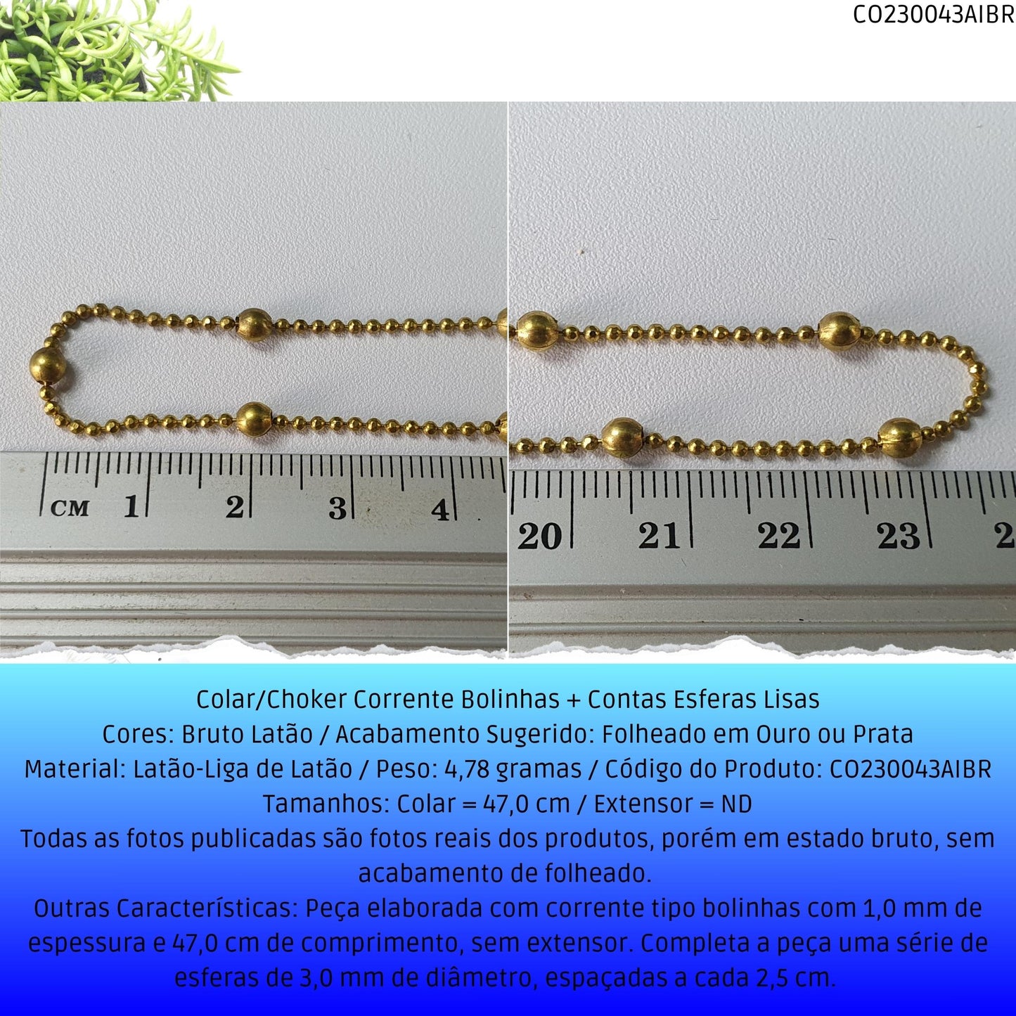 Colar/Choker Corrente Bolinhas + Contas Esferas Lisas  - Código.: CO230043AIBR  - Peso.: 4.8 gr