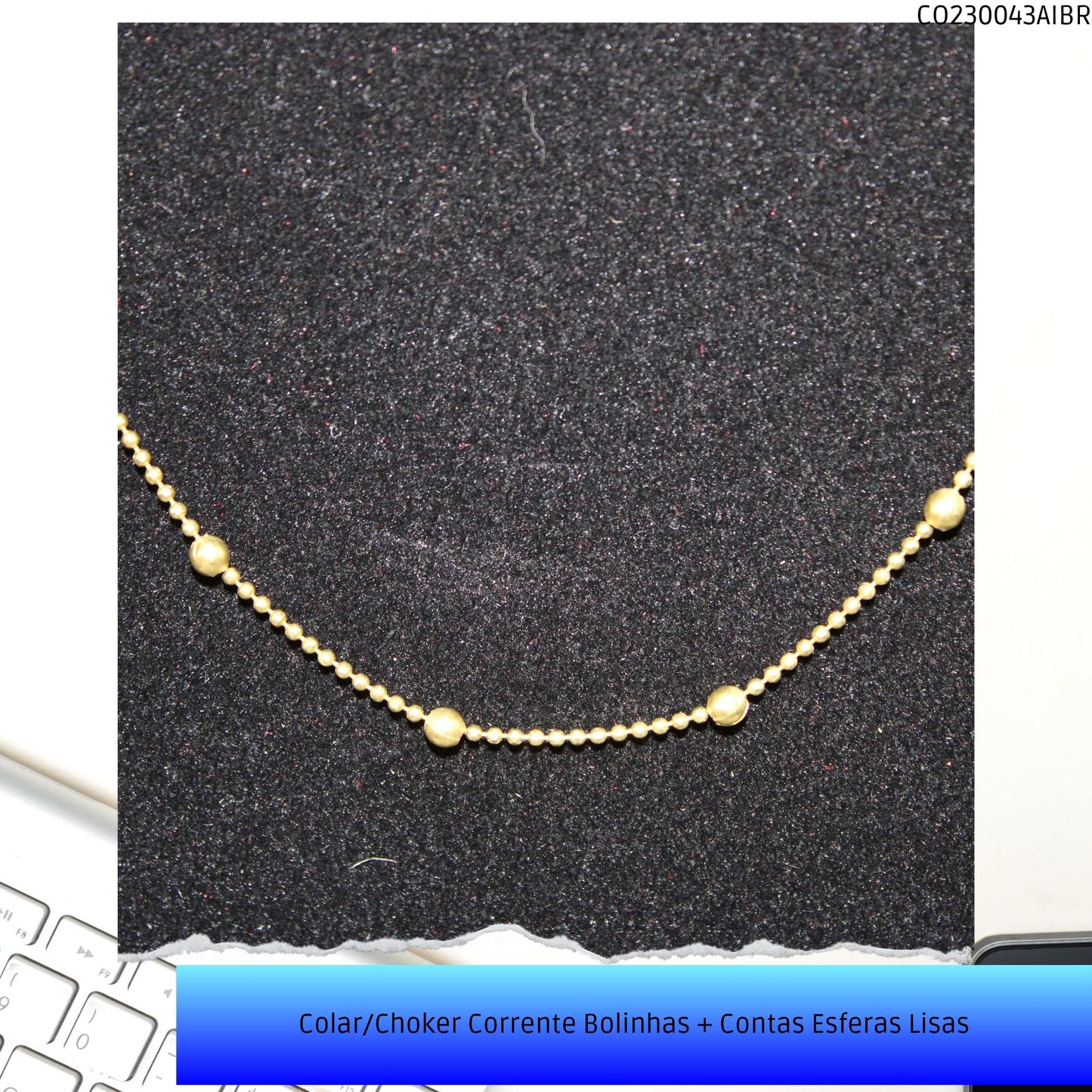 Colar/Choker Corrente Bolinhas + Contas Esferas Lisas  - Código.: CO230043AIBR  - Peso.: 4.8 gr