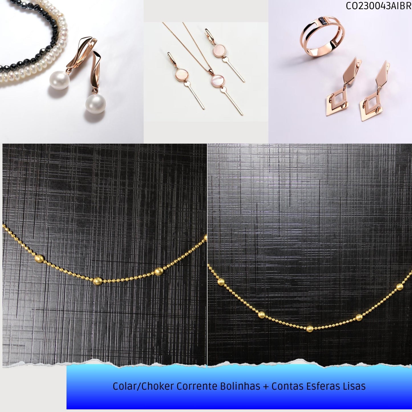 Colar/Choker Corrente Bolinhas + Contas Esferas Lisas  - Código.: CO230043AIBR  - Peso.: 4.8 gr