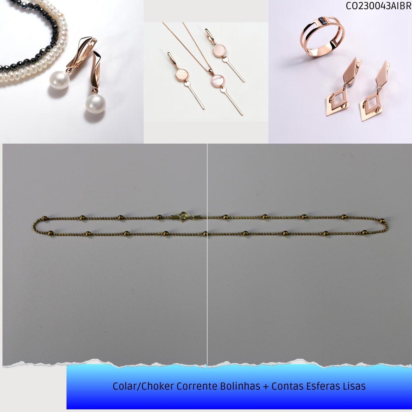 Colar/Choker Corrente Bolinhas + Contas Esferas Lisas  - Código.: CO230043AIBR  - Peso.: 4.8 gr