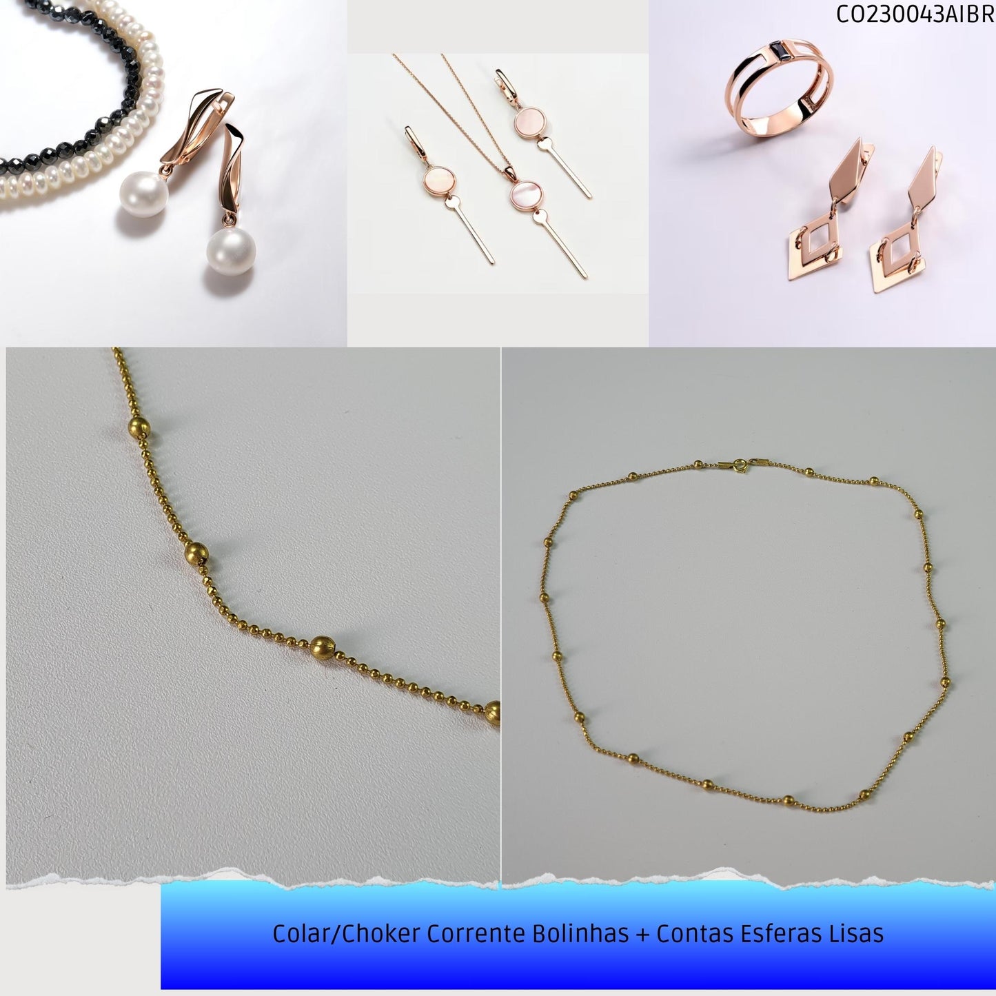 Colar/Choker Corrente Bolinhas + Contas Esferas Lisas  - Código.: CO230043AIBR  - Peso.: 4.8 gr