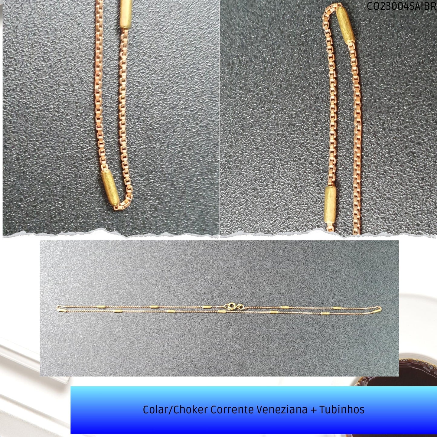 Colar/Choker Corrente Veneziana + Tubinhos  - Código.: CO230045AIBR  - Peso.: 3.7 gr
