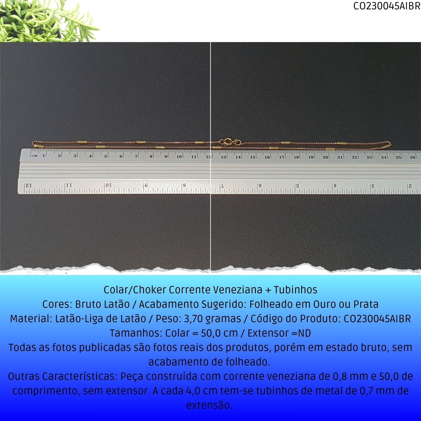Colar/Choker Corrente Veneziana + Tubinhos  - Código.: CO230045AIBR  - Peso.: 3.7 gr