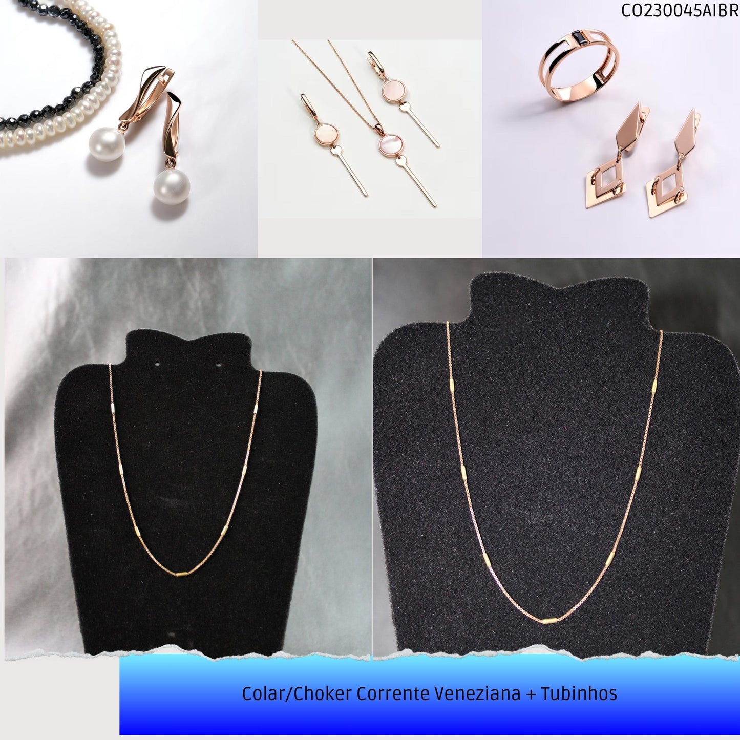 Colar/Choker Corrente Veneziana + Tubinhos  - Código.: CO230045AIBR  - Peso.: 3.7 gr