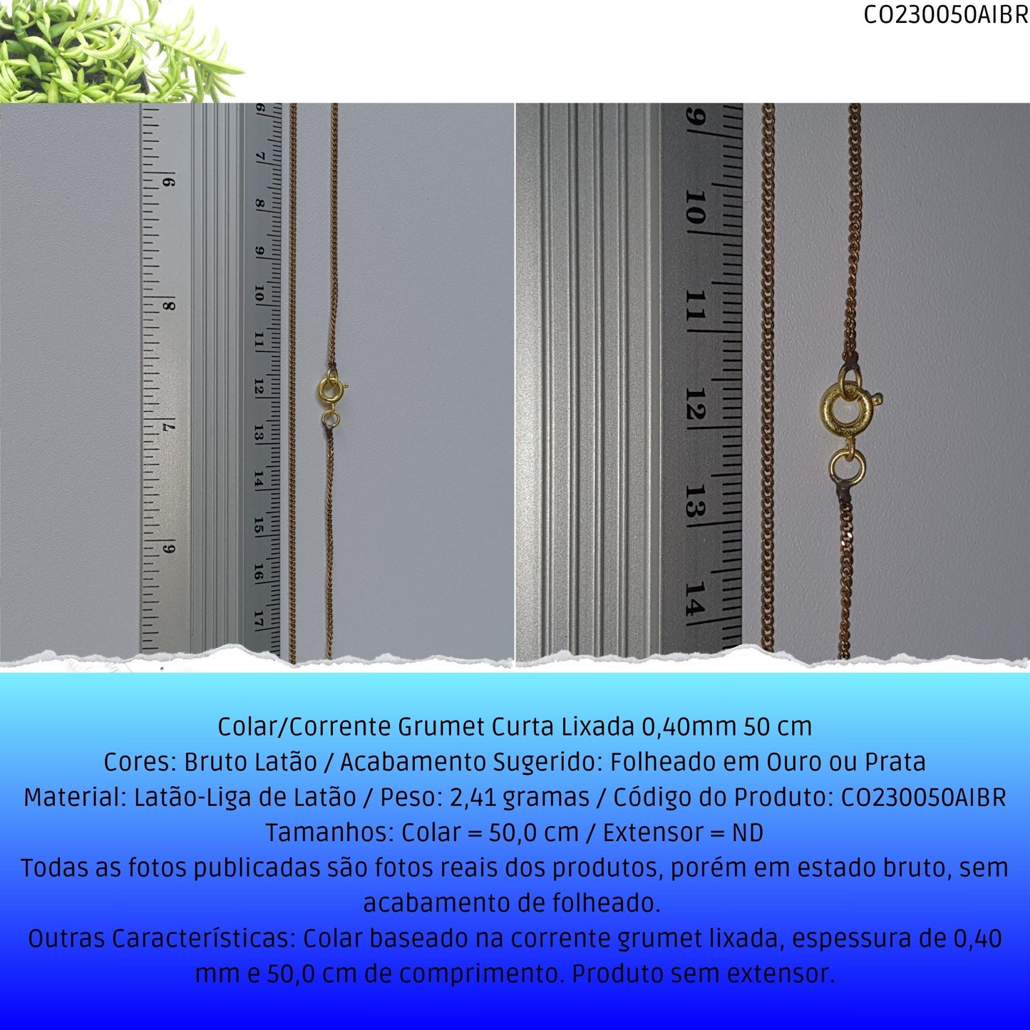 Colar/Corrente Grumet Curta Lixada 0.40mm 50 cm  - Código.: CO230050AIBR  - Peso.: 2.4 gr