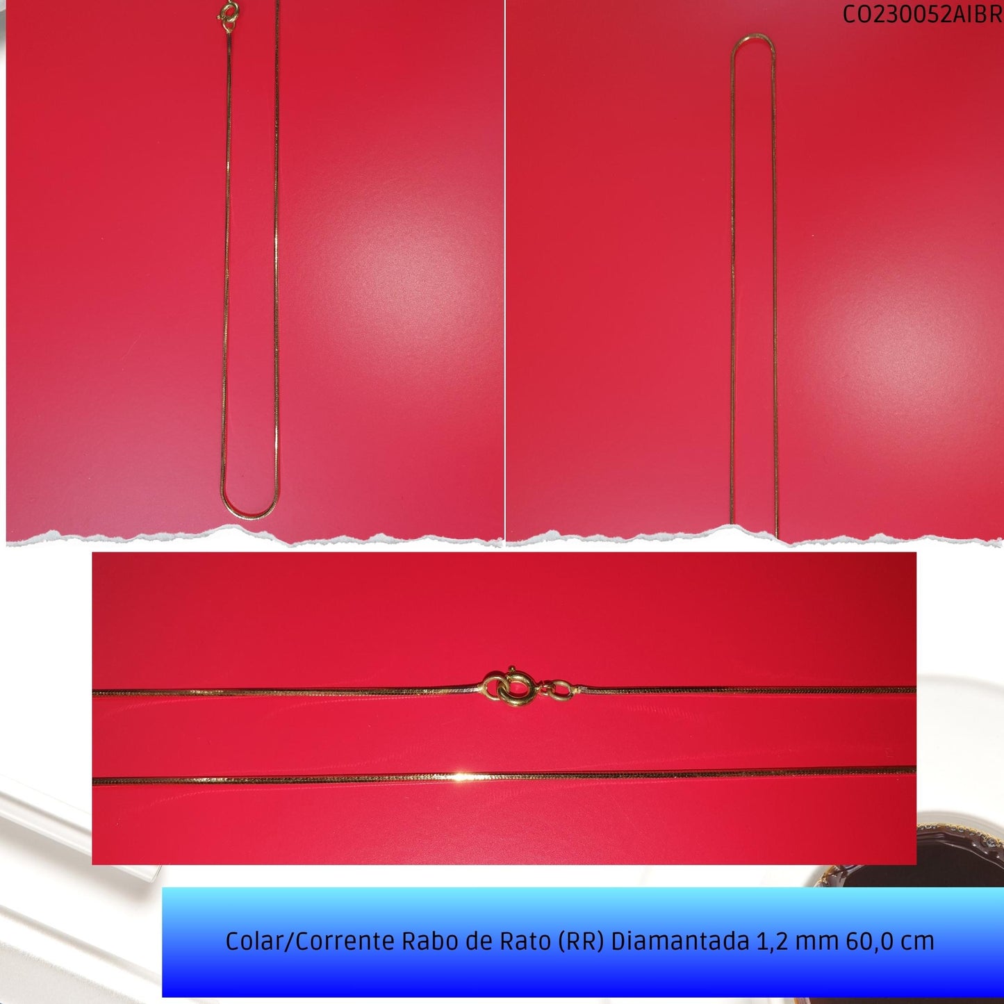 Colar/Corrente Rabo de Rato (RR) Diamantada 1.20 mm 60 cm   - Código.: CO230052AIBR  - Peso.: 4.5 gr