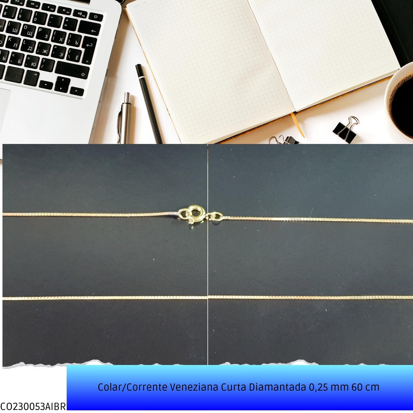 Colar/Corrente Veneziana Curta Diamantada 0.25 mm 60 cm   - Código.: CO230053AIBR  - Peso.: 2.2 gr