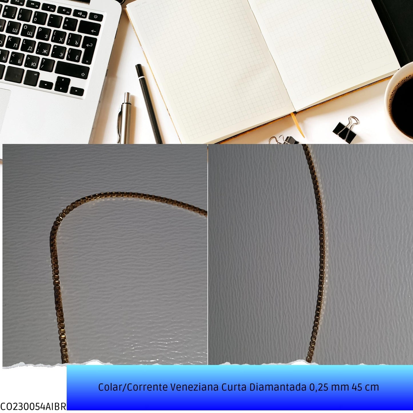 Colar/Corrente Veneziana Curta Diamantada 0.25 mm 45 cm   - Código.: CO230054AIBR  - Peso.: 1.7 gr