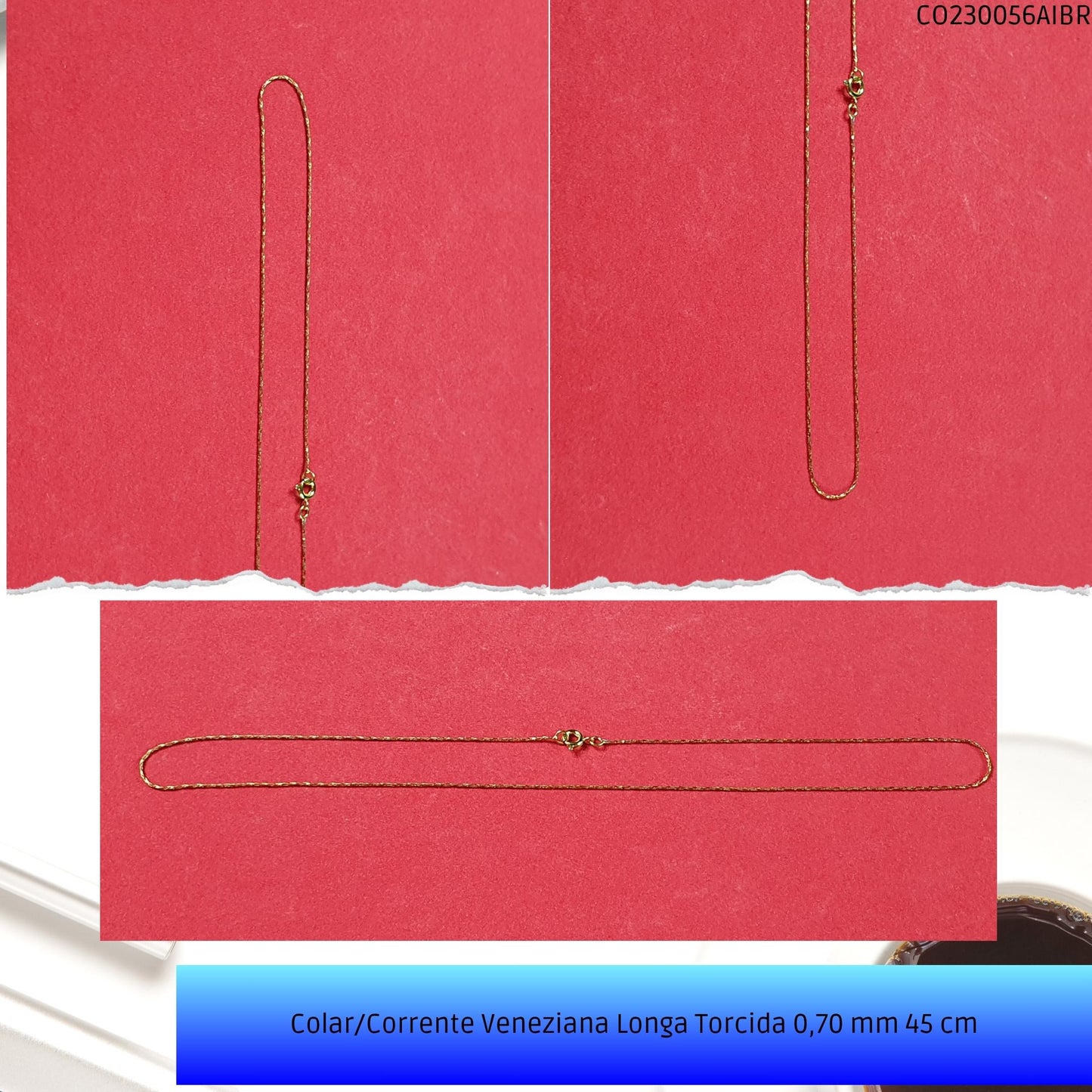 Colar/Corrente Veneziana Longa Torcida 0.70 mm 45 cm  - Código.: CO230056AIBR  - Peso.: 1.7 gr