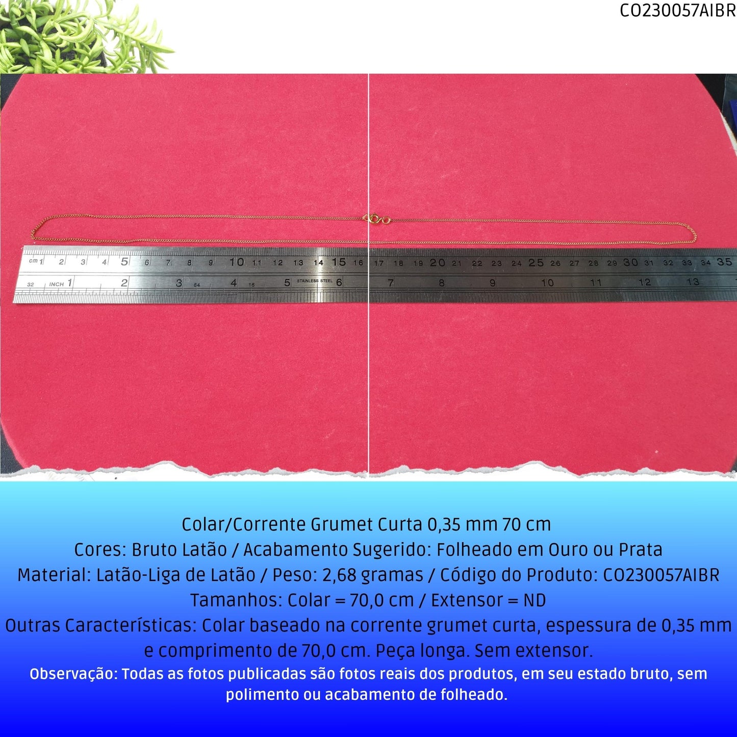 Colar/Corrente Grumet Curta 0.35 mm 70 cm   - Código.: CO230057AIBR  - Peso.: 2.7 gr