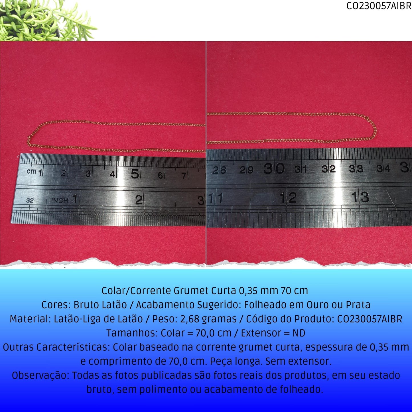 Colar/Corrente Grumet Curta 0.35 mm 70 cm   - Código.: CO230057AIBR  - Peso.: 2.7 gr