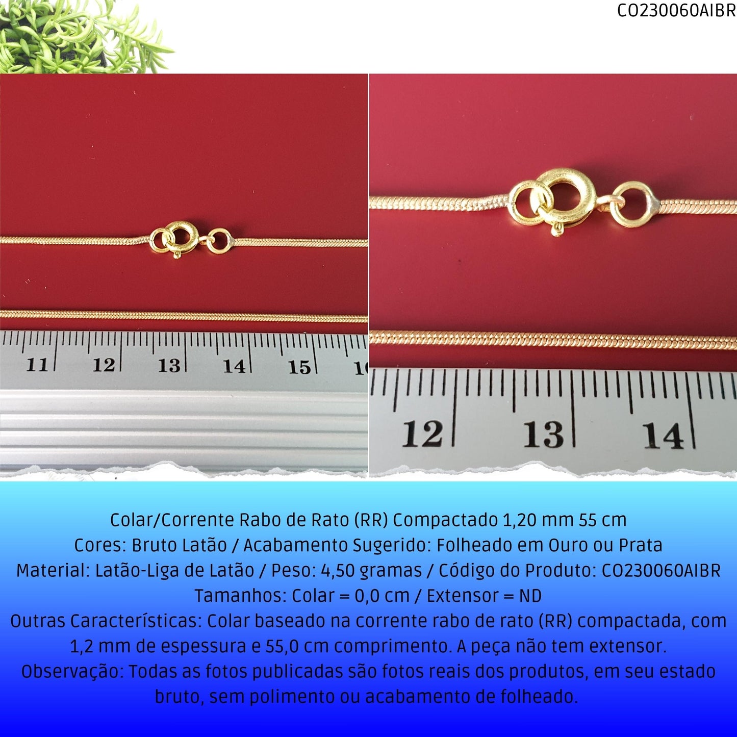 Colar/Corrente Rabo de Rato (RR) Compactado 1.20 mm 55 cm  - Código.: CO230060AIBR  - Peso.: 4.5 gr