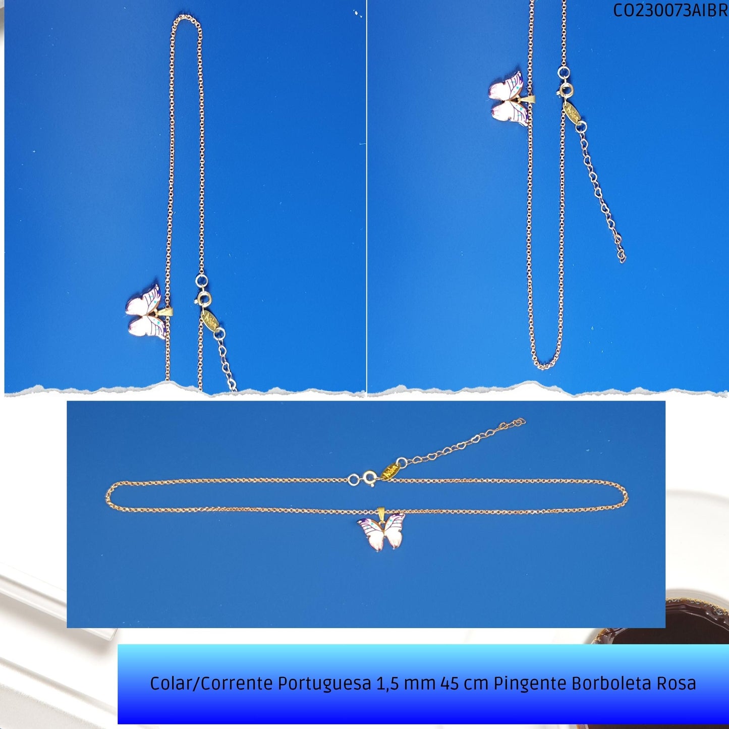 Colar/Corrente Portuguesa 1.5 mm 45 cm Pingente Borboleta Rosa  - Código.: CO230073AIBR  - Peso.: 5.0 gr