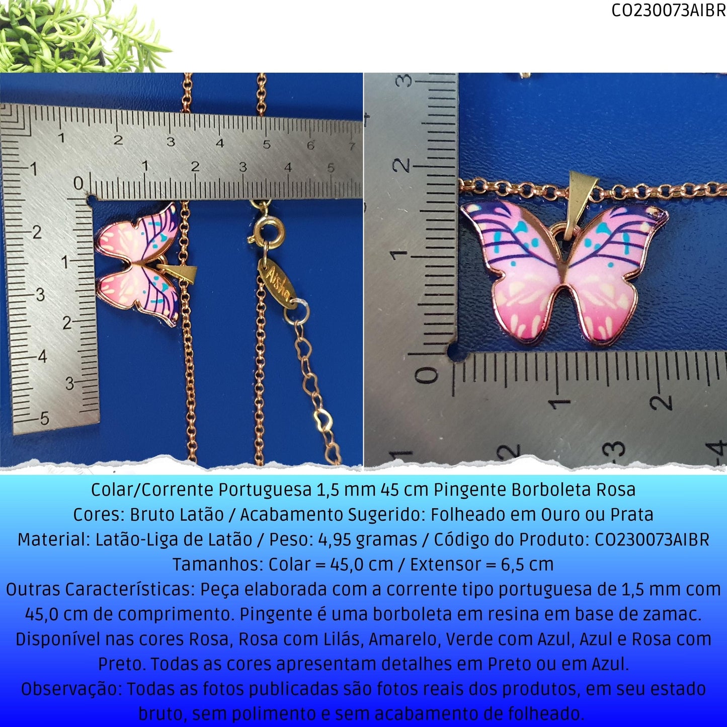 Colar/Corrente Portuguesa 1.5 mm 45 cm Pingente Borboleta Rosa  - Código.: CO230073AIBR  - Peso.: 5.0 gr