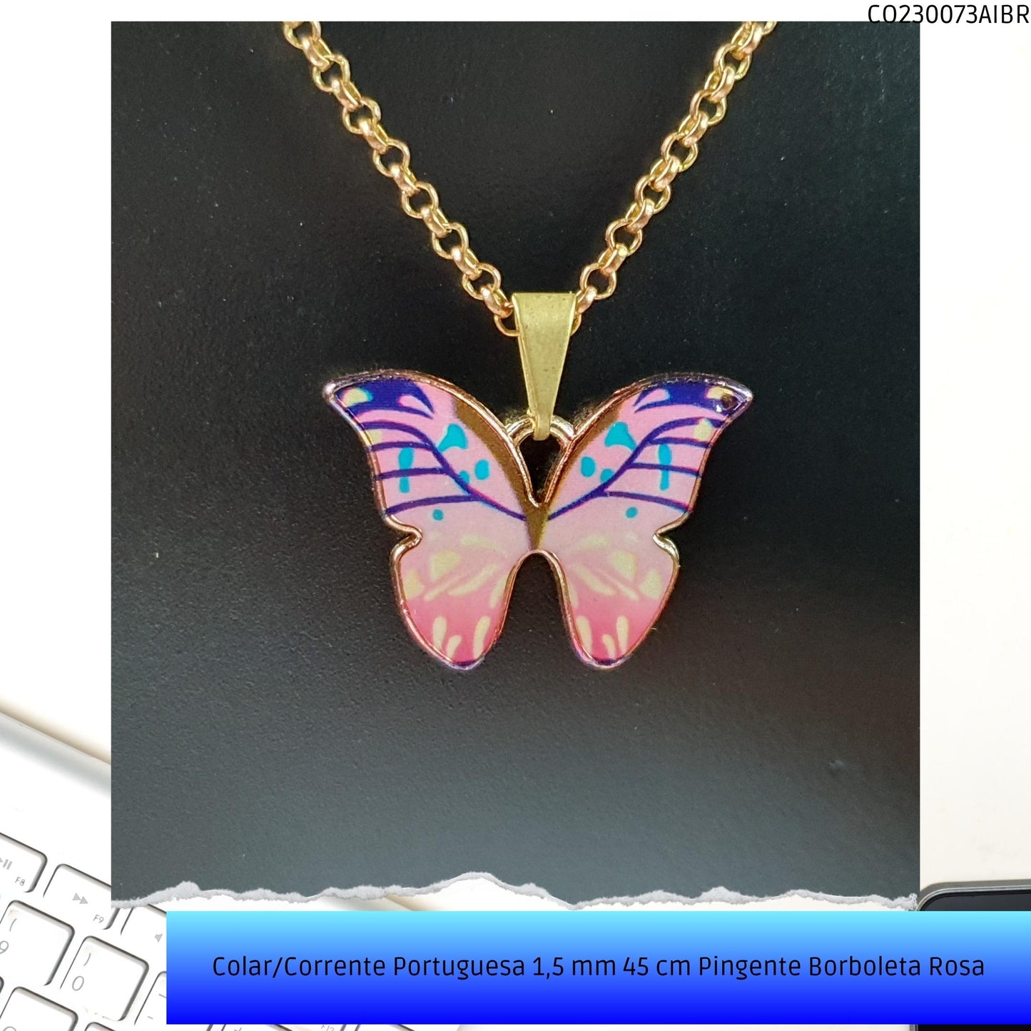Colar/Corrente Portuguesa 1.5 mm 45 cm Pingente Borboleta Rosa  - Código.: CO230073AIBR  - Peso.: 5.0 gr
