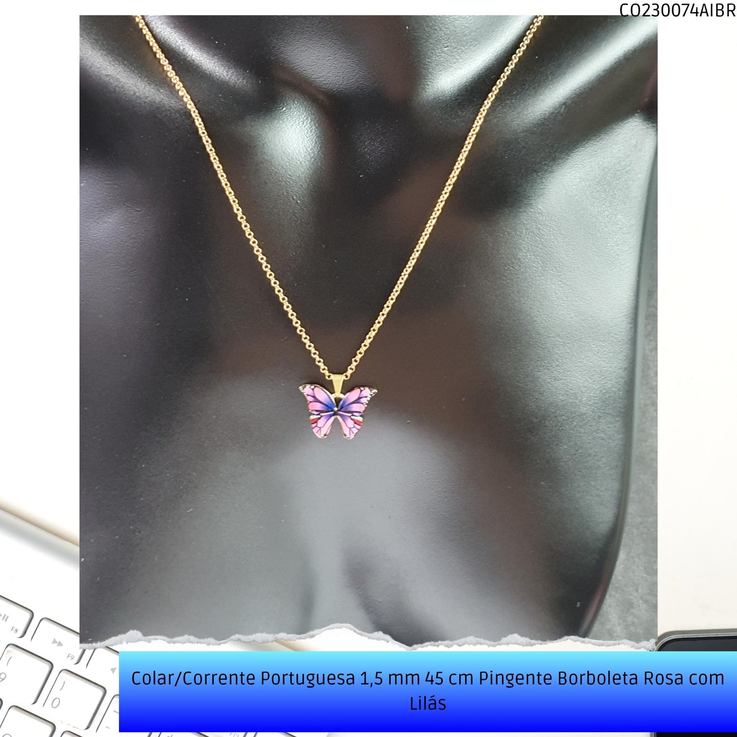Colar/Corrente Portuguesa 1.5 mm 45 cm Pingente Borboleta Rosa/Lilás  - Código.: CO230074AIBR  - Peso.: 5.0 gr
