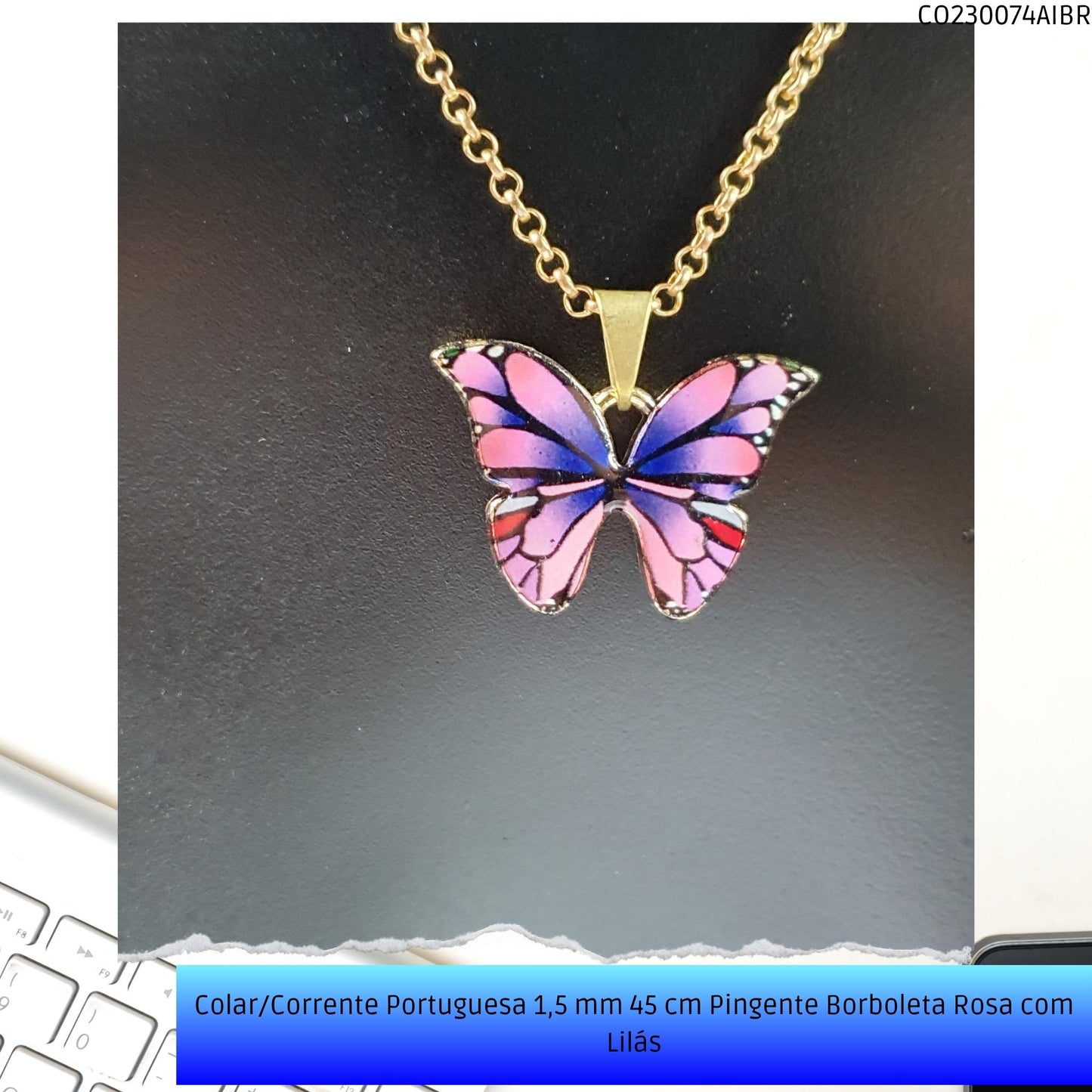 Colar/Corrente Portuguesa 1.5 mm 45 cm Pingente Borboleta Rosa/Lilás  - Código.: CO230074AIBR  - Peso.: 5.0 gr