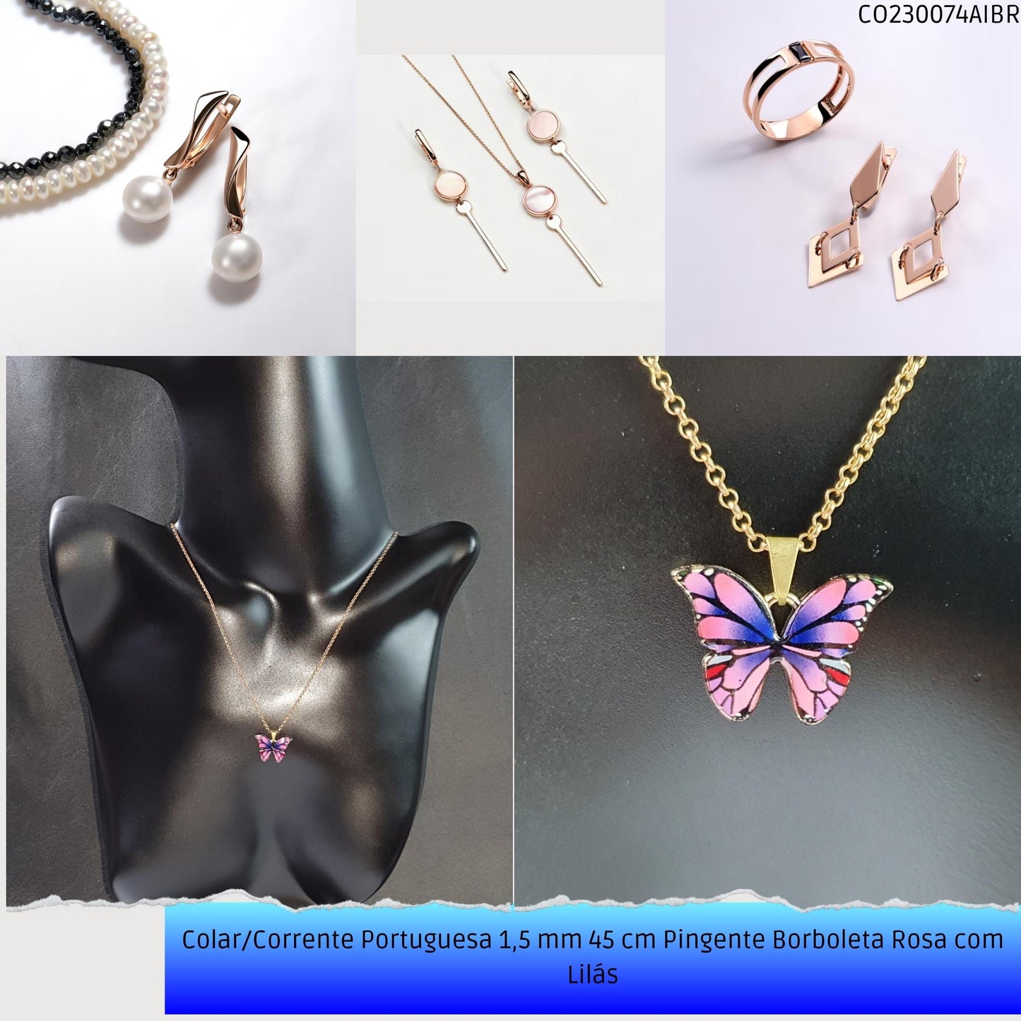 Colar/Corrente Portuguesa 1.5 mm 45 cm Pingente Borboleta Rosa/Lilás  - Código.: CO230074AIBR  - Peso.: 5.0 gr