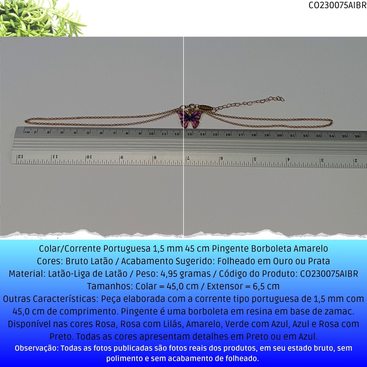 Colar/Corrente Portuguesa 1.5 mm 45 cm Pingente Borboleta Amarela  - Código.: CO230075AIBR  - Peso.: 5.0 gr