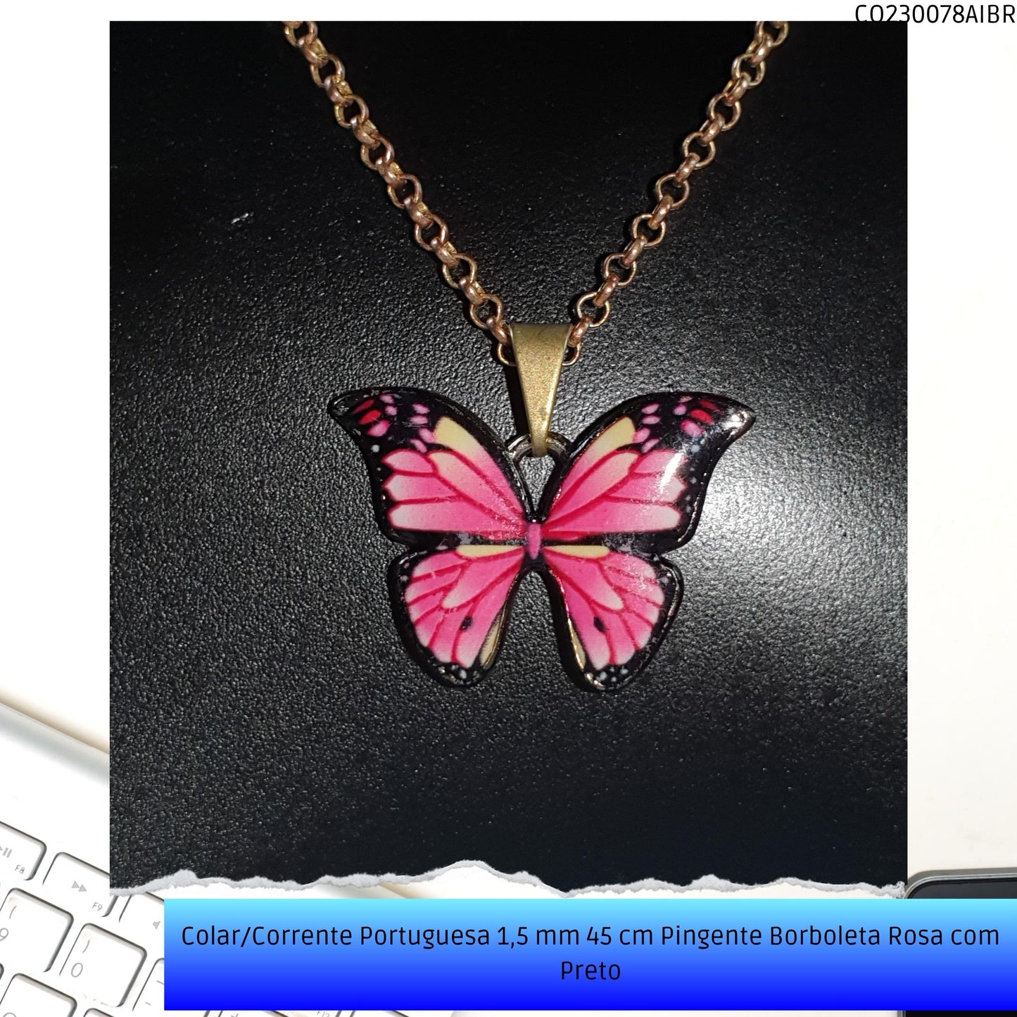 Colar/Corrente Portuguesa 1.5 mm 45 cm Pingente Borboleta Rosa/Preta  - Código.: CO230078AIBR  - Peso.: 4.9 gr