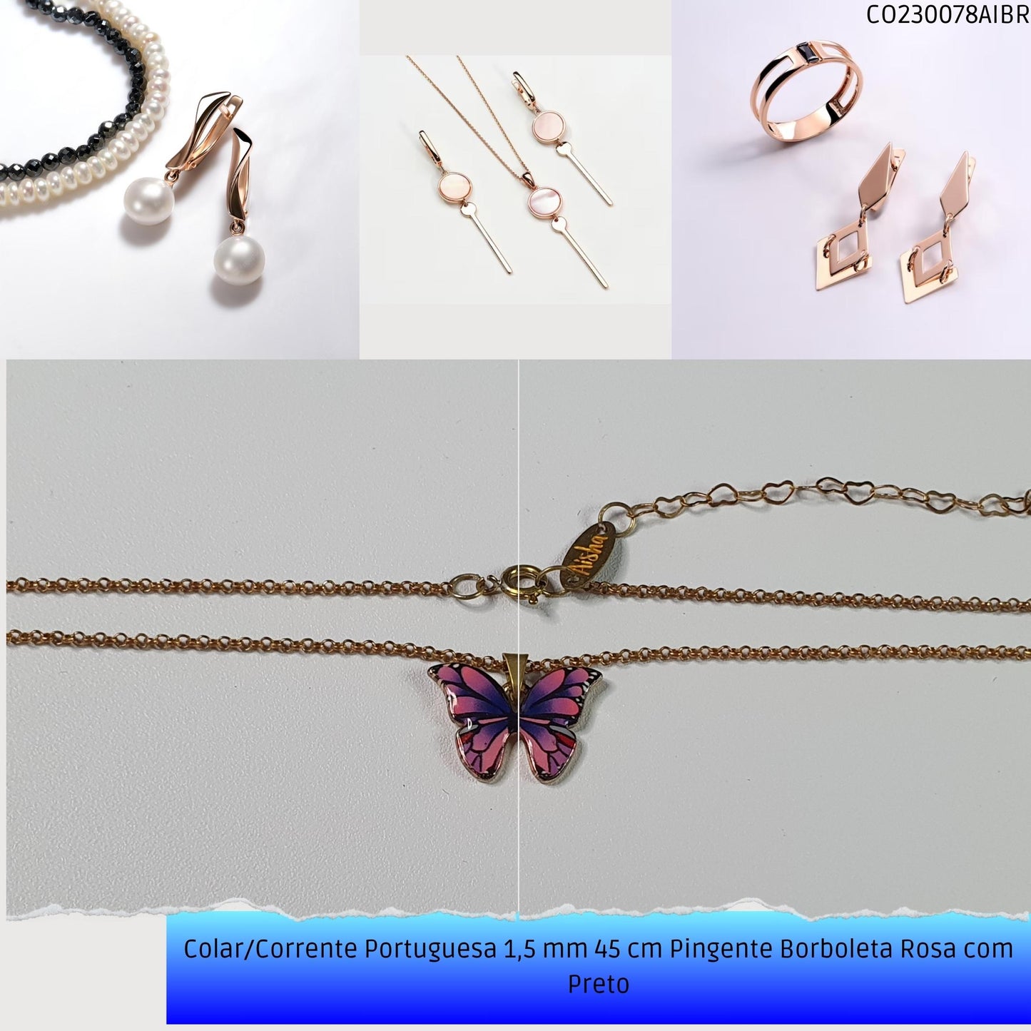 Colar/Corrente Portuguesa 1.5 mm 45 cm Pingente Borboleta Rosa/Preta  - Código.: CO230078AIBR  - Peso.: 4.9 gr
