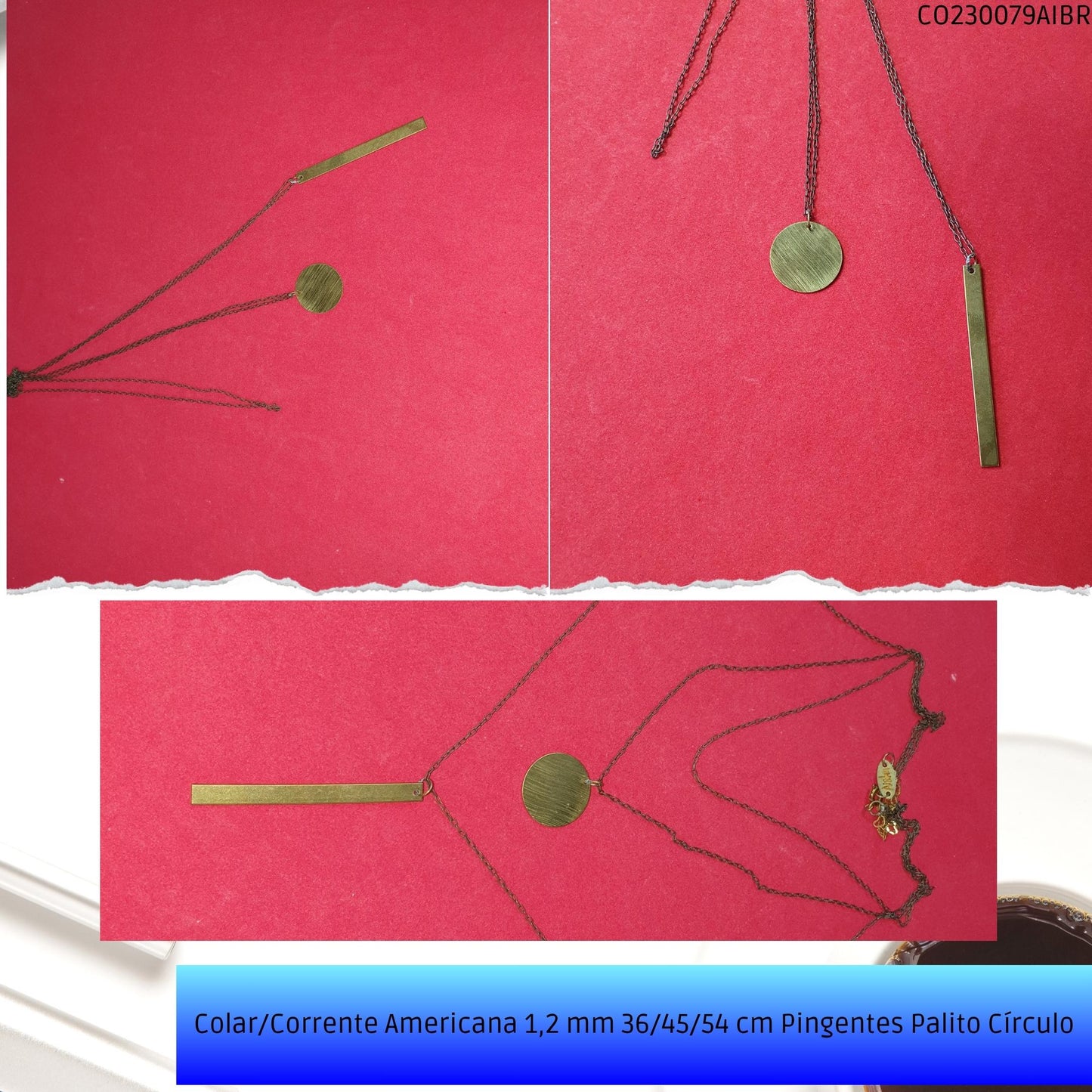 Colar/Corrente Americana 1.2 mm 36/45/54 cm Pingentes Palito Círculo  - Código.: CO230079AIBR  - Peso.: 7.5 gr