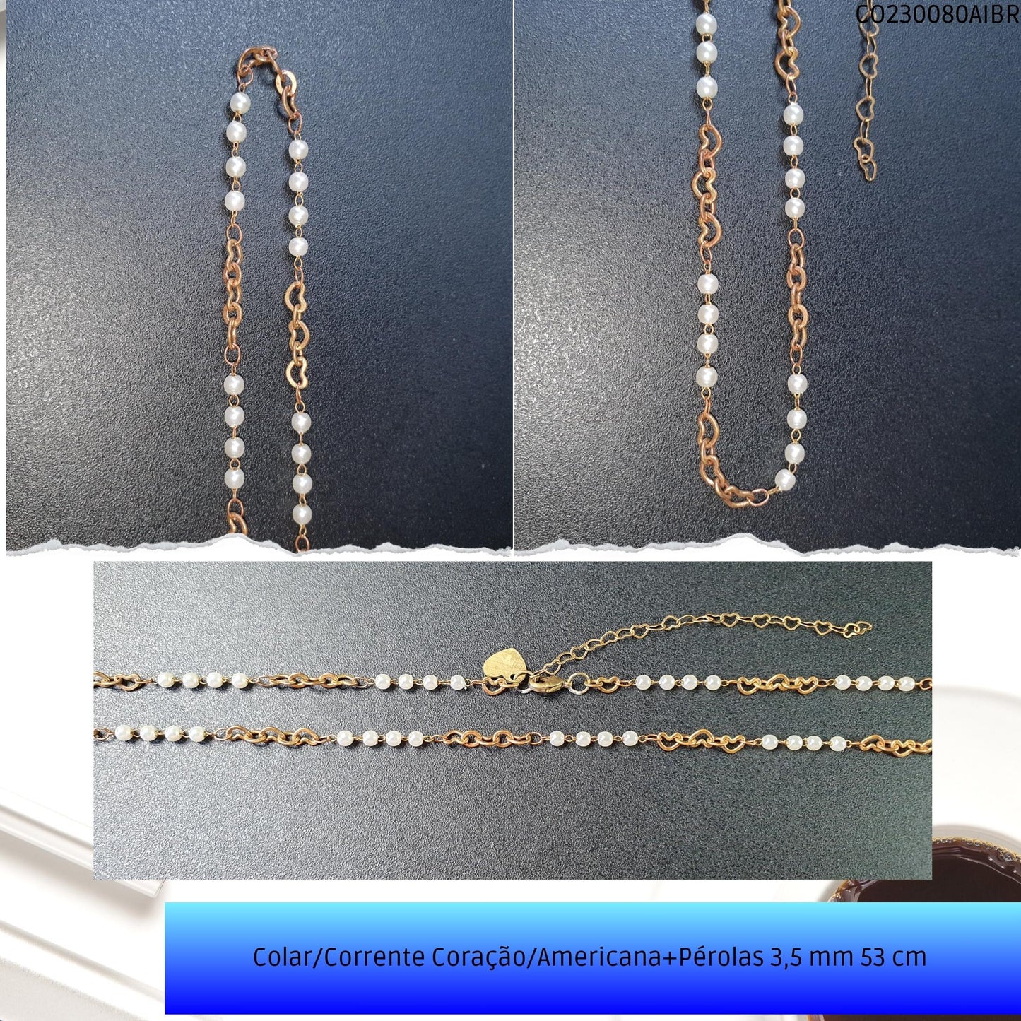 Colar/Corrente Coração/Americana+Pérolas 3.5 mm 53 cm   - Código.: CO230080AIBR  - Peso.: 5.8 gr