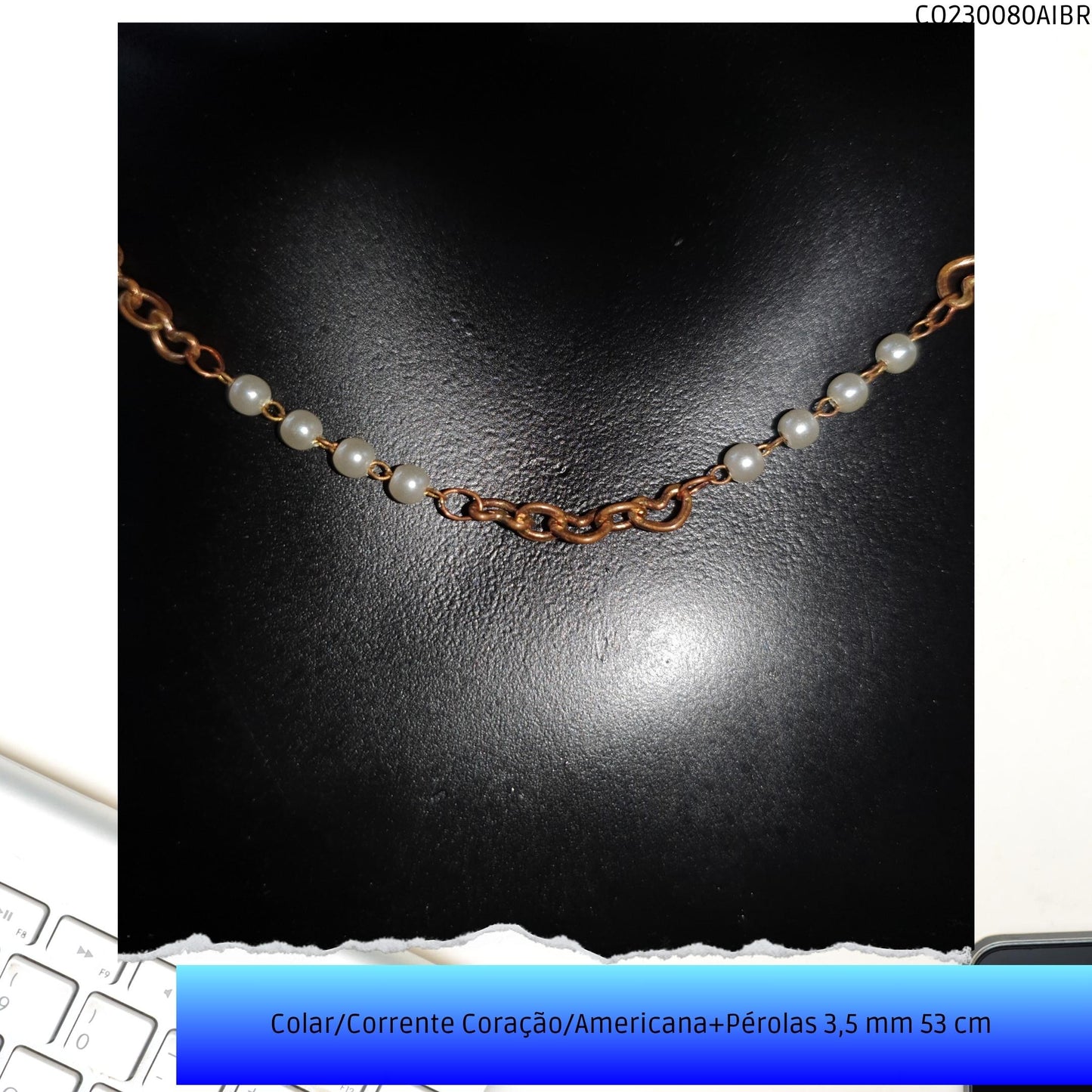 Colar/Corrente Coração/Americana+Pérolas 3.5 mm 53 cm   - Código.: CO230080AIBR  - Peso.: 5.8 gr