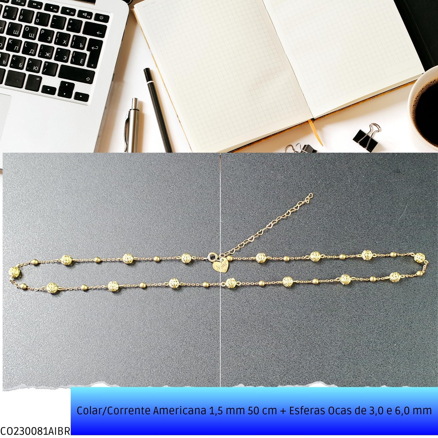 Colar/Corrente Americana 1.5 mm 50 cm + Esferas Ocas 6.0 mm  - Código.: CO230081AIBR  - Peso.: 7.0 gr