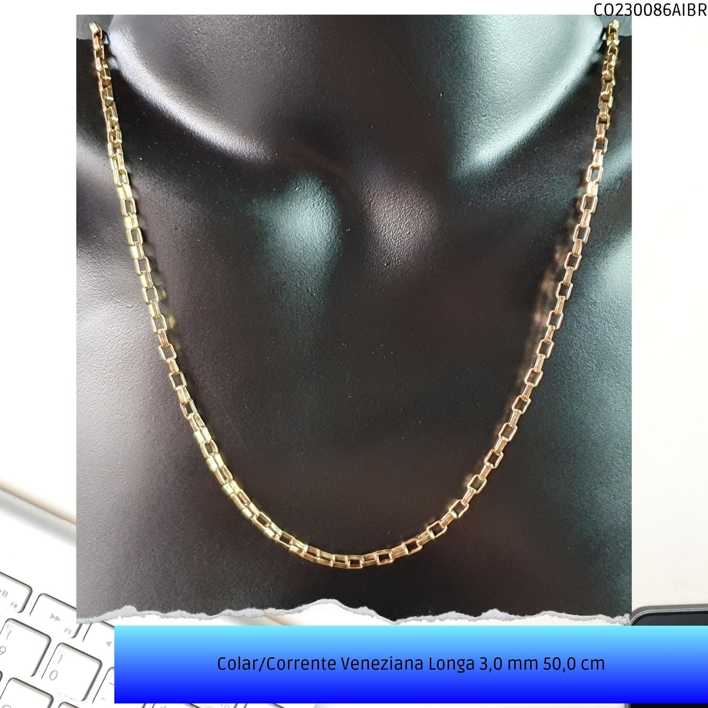 Colar/Corrente Veneziana Longa 3.0 mm 50.0 cm  - Código.: CO230086AIBR  - Peso.: 11.3 gr