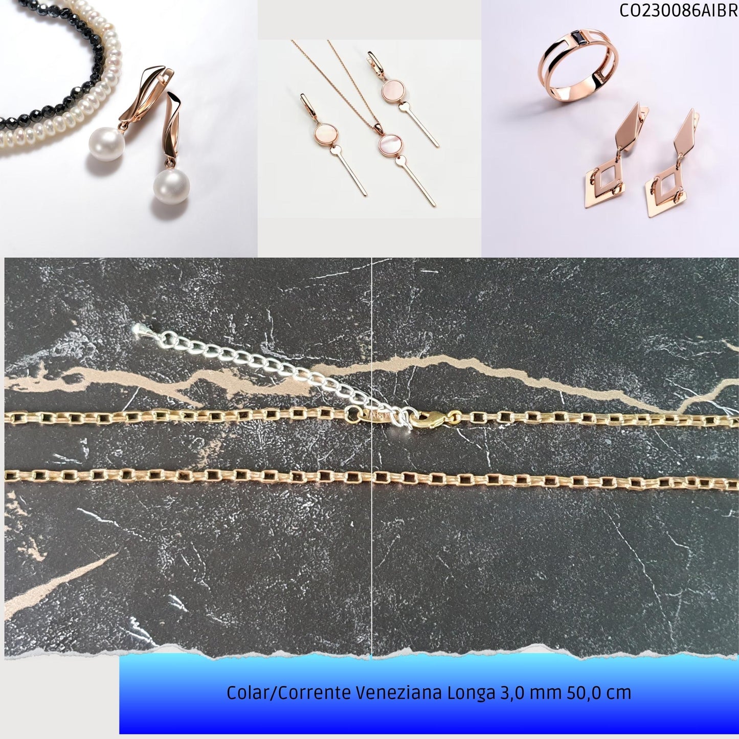 Colar/Corrente Veneziana Longa 3.0 mm 50.0 cm  - Código.: CO230086AIBR  - Peso.: 11.3 gr