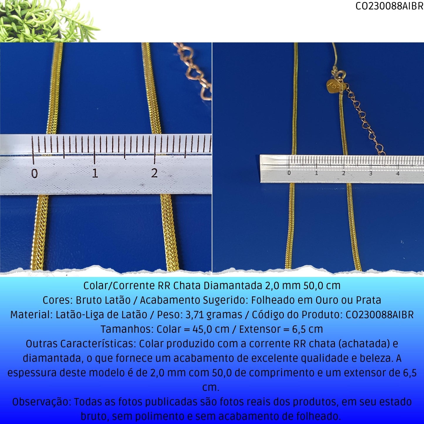 Colar/Corrente RR Chata Diamantada 2.0 mm 50.0 cm  - Código.: CO230088AIBR  - Peso.: 3.7 gr