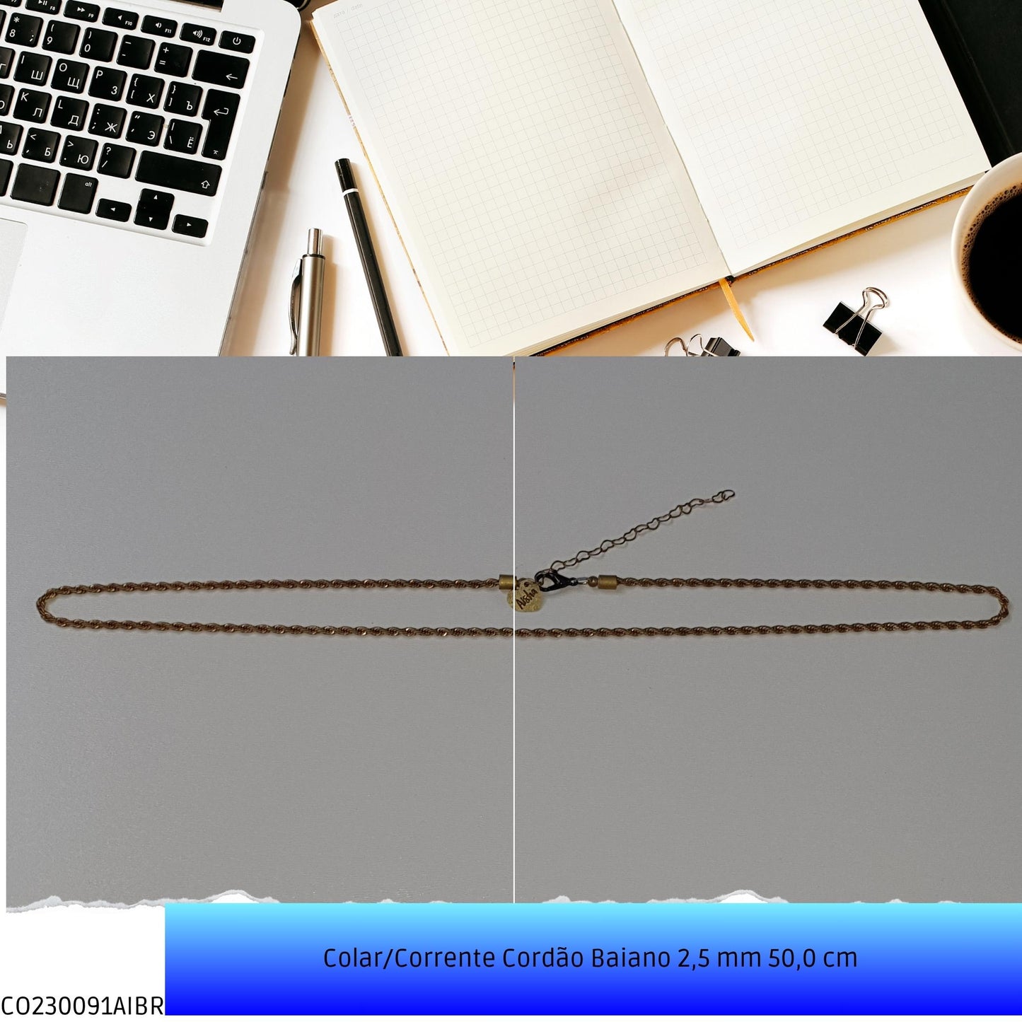 Colar/Corrente Cordão Baiano 2.5 mm 50.0 cm   - Código.: CO230091AIBR  - Peso.: 9.5 gr