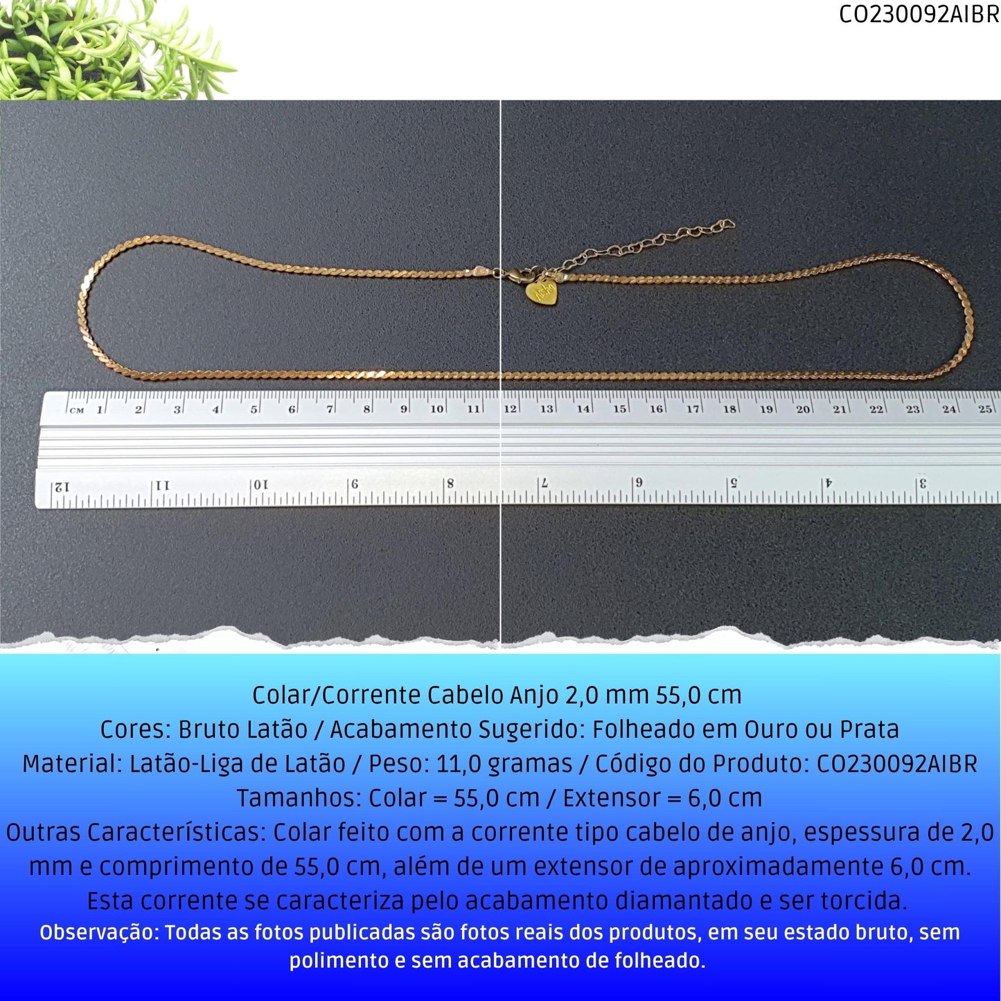Colar/Corrente Cabelo Anjo 2.0 mm 55.0 cm   - Código.: CO230092AIBR  - Peso.: 11.0 gr