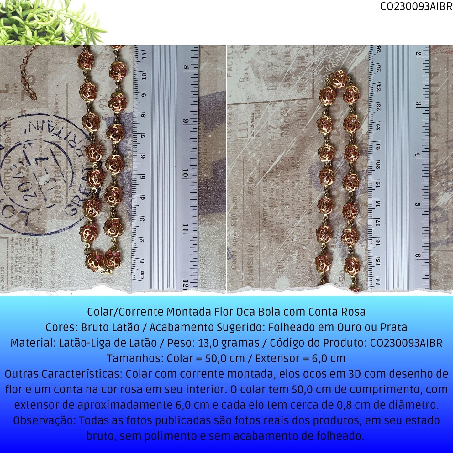 Colar/Corrente Montada Flor Oca Bola com Conta Rosa  - Código.: CO230093AIBR  - Peso.: 13.0 gr