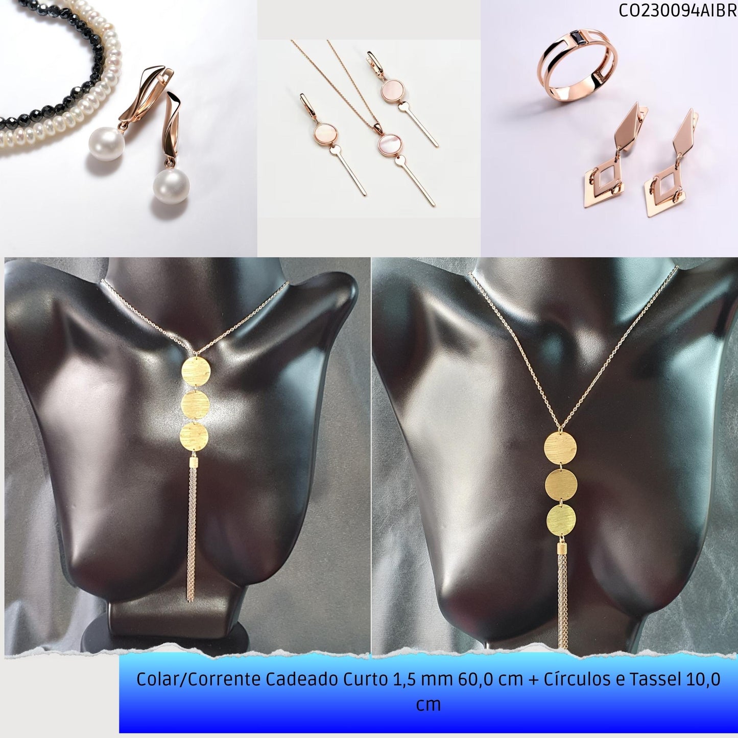 Colar/Corrente Cadeado Curto 1.5 mm 60.0 cm + Círculos e Tassel 10.0 cm  - Código.: CO230094AIBR  - Peso.: 13.9 gr
