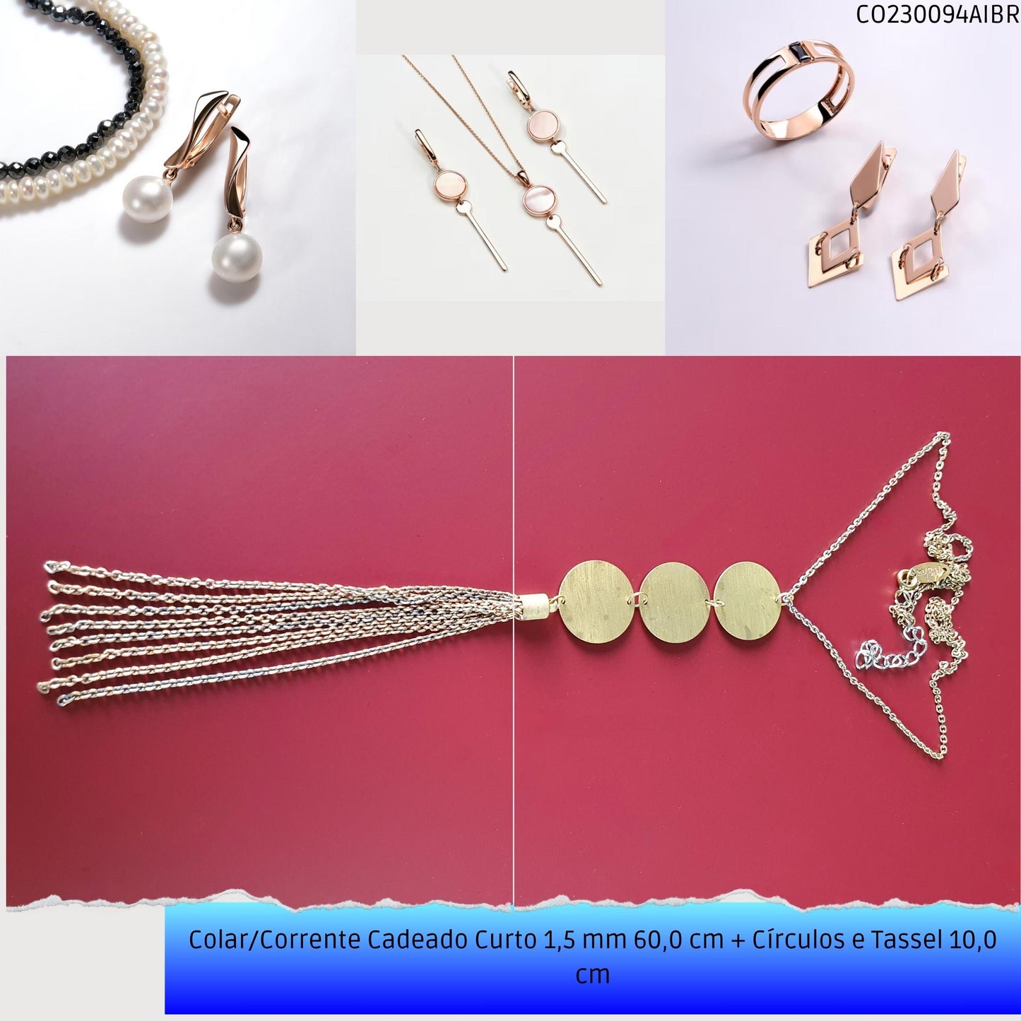 Colar/Corrente Cadeado Curto 1.5 mm 60.0 cm + Círculos e Tassel 10.0 cm  - Código.: CO230094AIBR  - Peso.: 13.9 gr