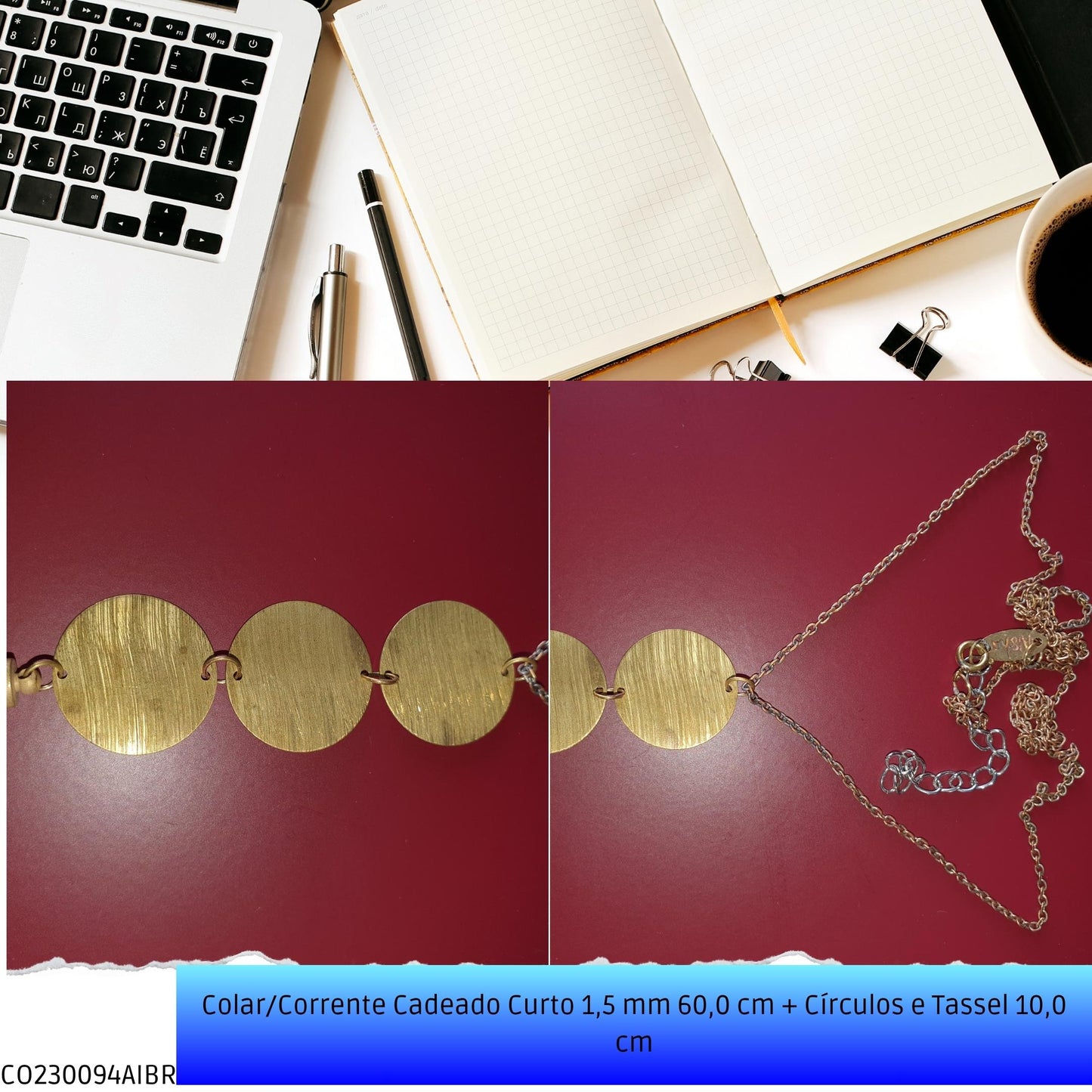 Colar/Corrente Cadeado Curto 1.5 mm 60.0 cm + Círculos e Tassel 10.0 cm  - Código.: CO230094AIBR  - Peso.: 13.9 gr