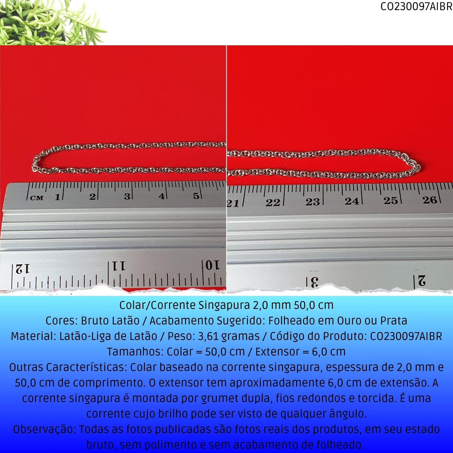 Colar/Corrente Singapura 2.0 mm 50.0 cm  - Código.: CO230097AIBR  - Peso.: 3.6 gr