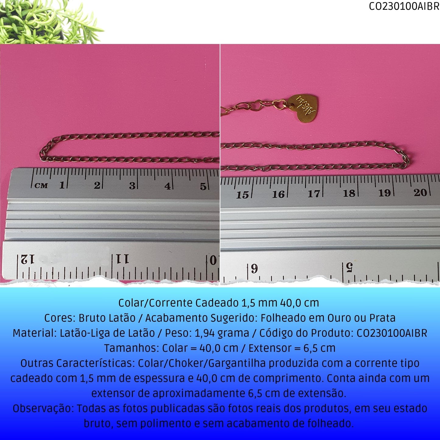 Colar/Corrente Cadeado 1.5 mm 40.0 cm   - Código.: CO230100AIBR  - Peso.: 1.9 gr