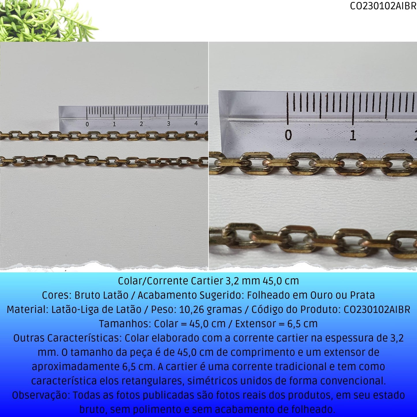 Colar/Corrente Cartier 3.2 mm 45.0 cm  - Código.: CO230102AIBR  - Peso.: 10.3 gr
