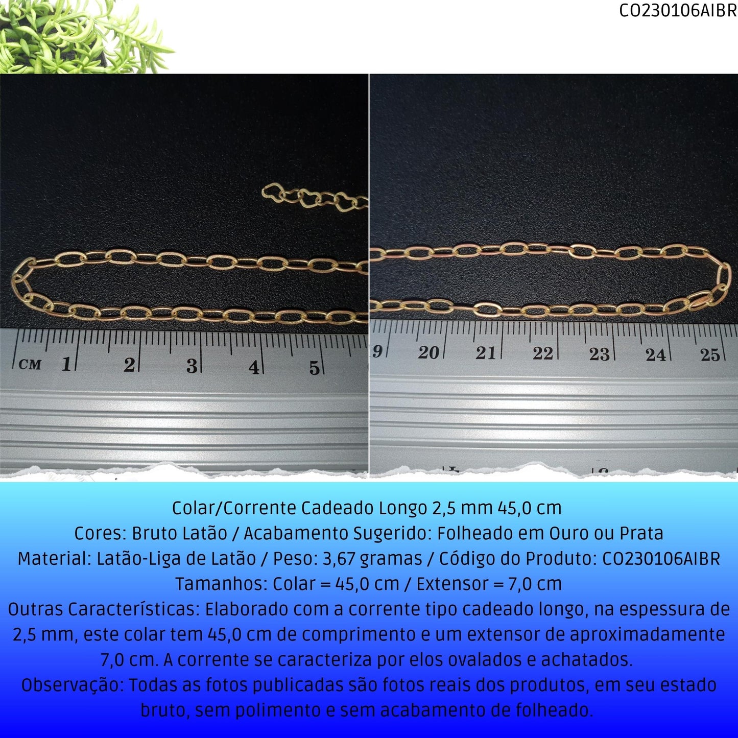 Colar/Corrente Cadeado Longo 2.5 mm 45.0 cm   - Código.: CO230106AIBR  - Peso.: 3.7 gr