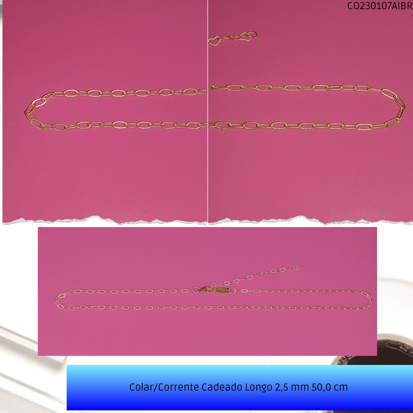 Colar/Corrente Cadeado Longo 2.5 mm 50.0 cm   - Código.: CO230107AIBR  - Peso.: 3.9 gr