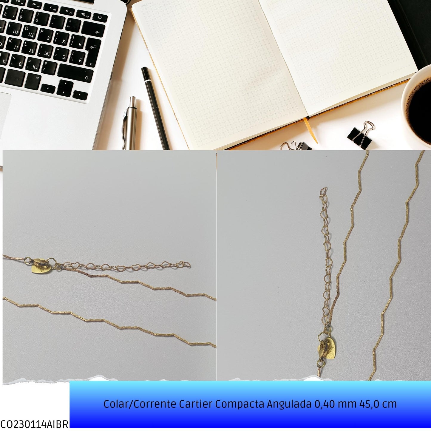 Colar/Corrente Cartier Compacta Angulada 0.40 mm 45 cm  - Código.: CO230114AIBR  - Peso.: 2.9 gr